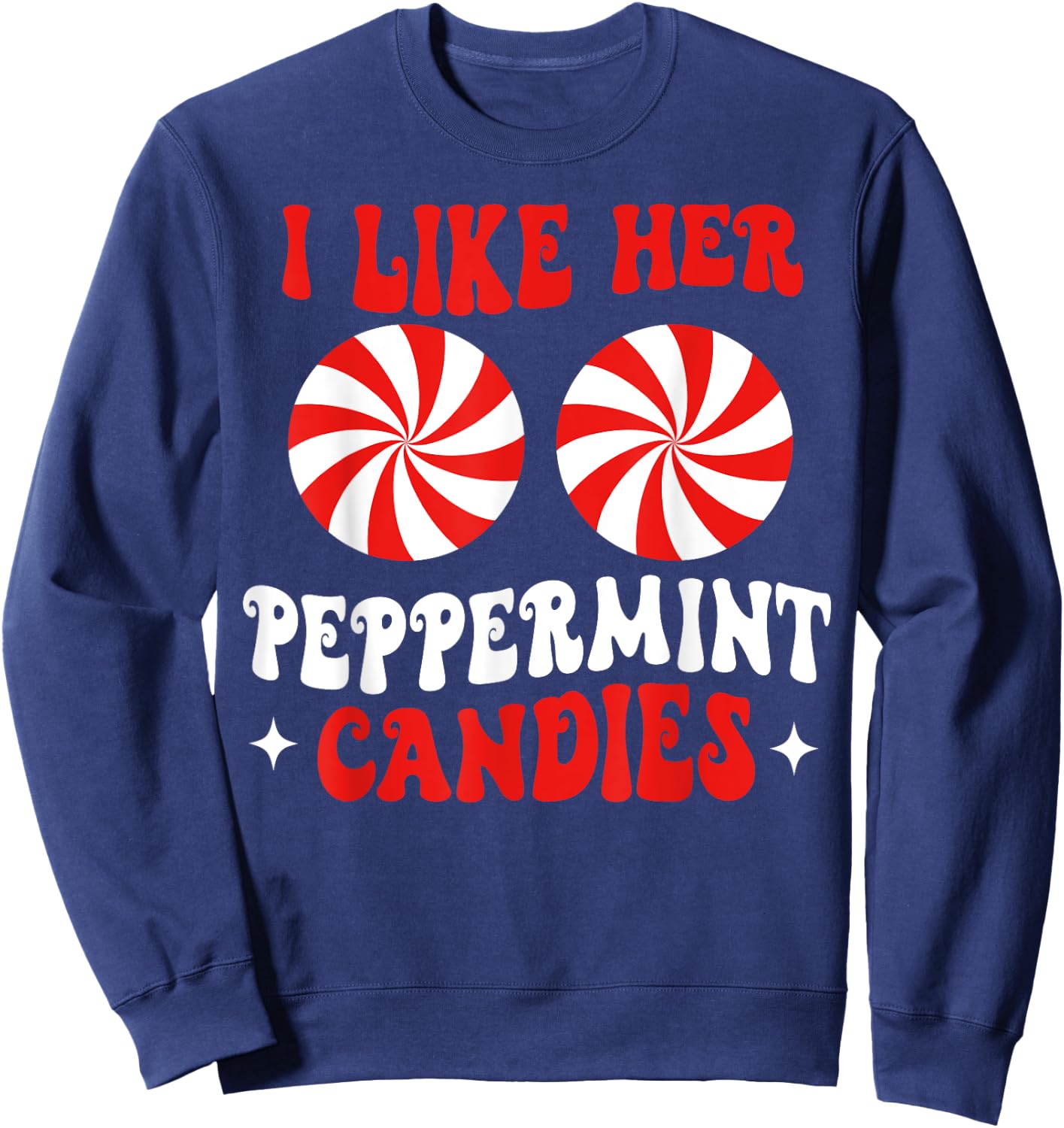 I Like Her Peppermint Candies Couples Matching Christmas Sweatshirt - Sweatshirt | Navy