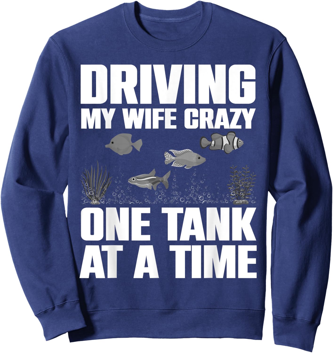 Cute Aquarium Art For Husband Men Fishbowl Fish Tank Lover Sweatshirt - Sweatshirt | Navy