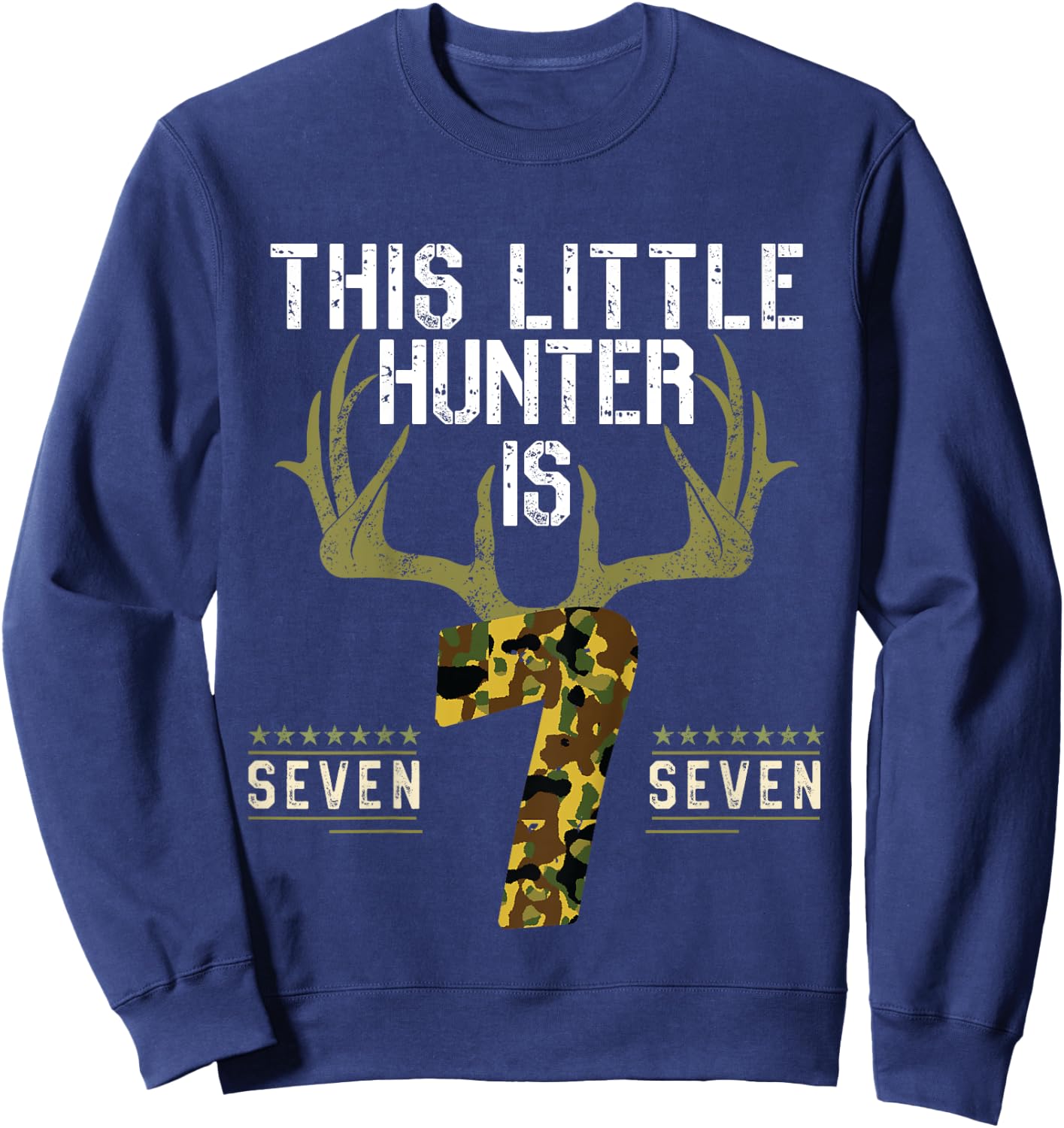 Kids 7th Birthday Funny Deer Hunter Seven Years Old Boy Hunting Sweatshirt - Sweatshirt | Navy