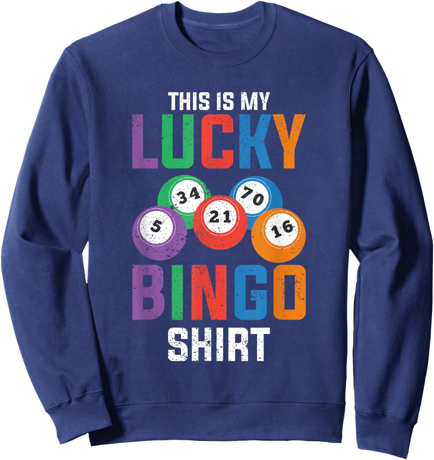 Funny Bingo Winner Lucky Bingo Shirt Bingo Player Bingo Sweatshirt - Sweatshirt | Navy