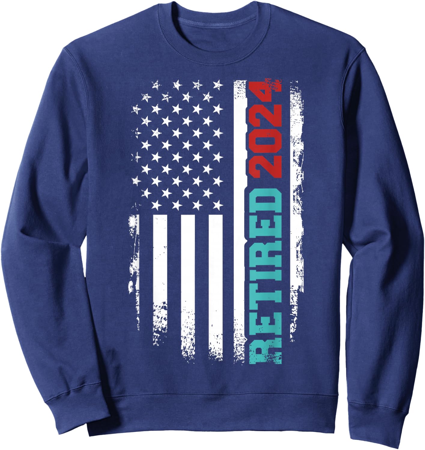 Retired 2024 us american flag for retirement and pensioner Sweatshirt - Sweatshirt | Navy