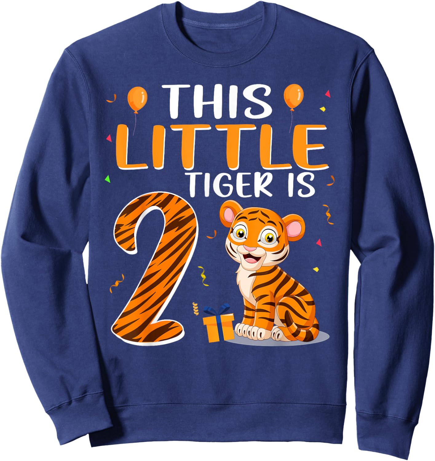 This Little Tiger Is 2 Birthday Party 2 Year Old Sweatshirt - Sweatshirt | Navy
