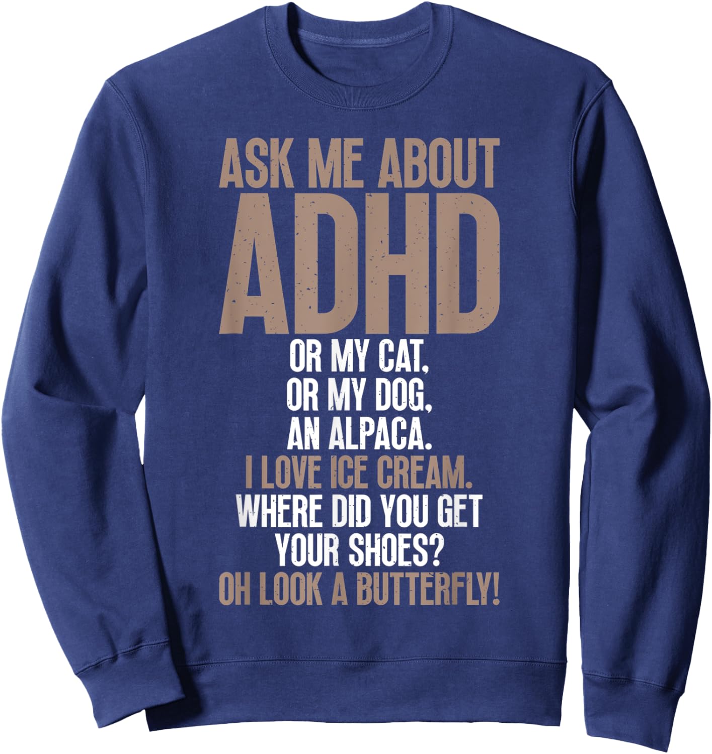Ask Me About ADHD Funny Autism Awareness For Mental Health Sweatshirt - Sweatshirt | Navy