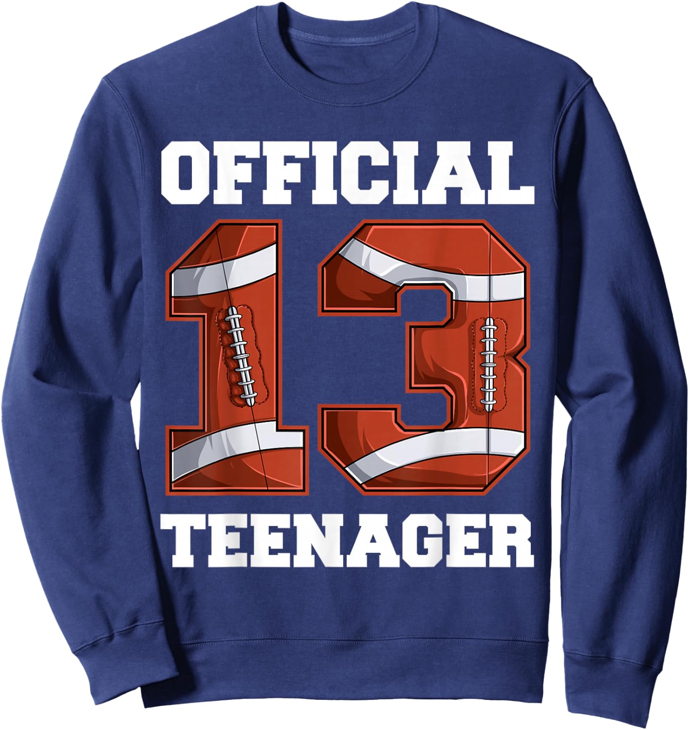 Football 13 Year Old Birthday Boy Shirt, Official Teenager Sweatshirt - Sweatshirt | Navy
