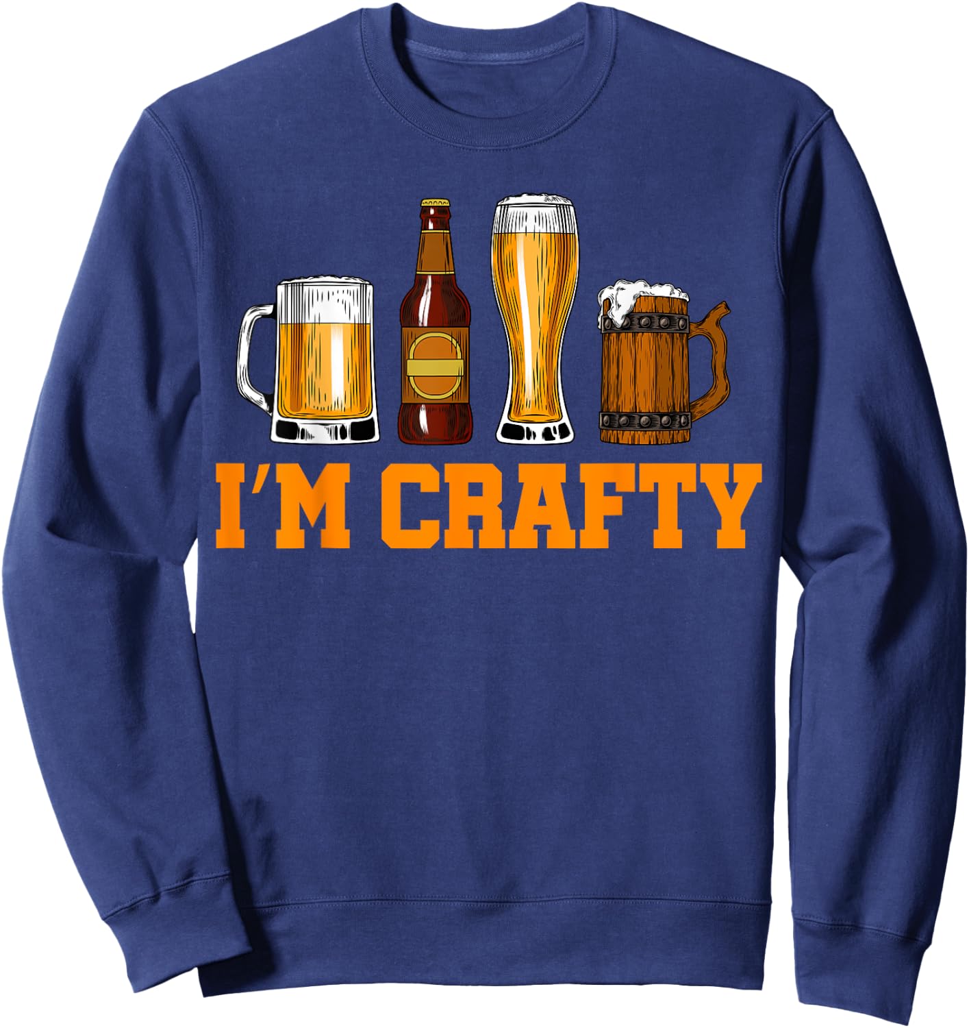 Craft Beer Art I'm Crafty Home Brew Beer Vintage Sweatshirt - Sweatshirt | Navy
