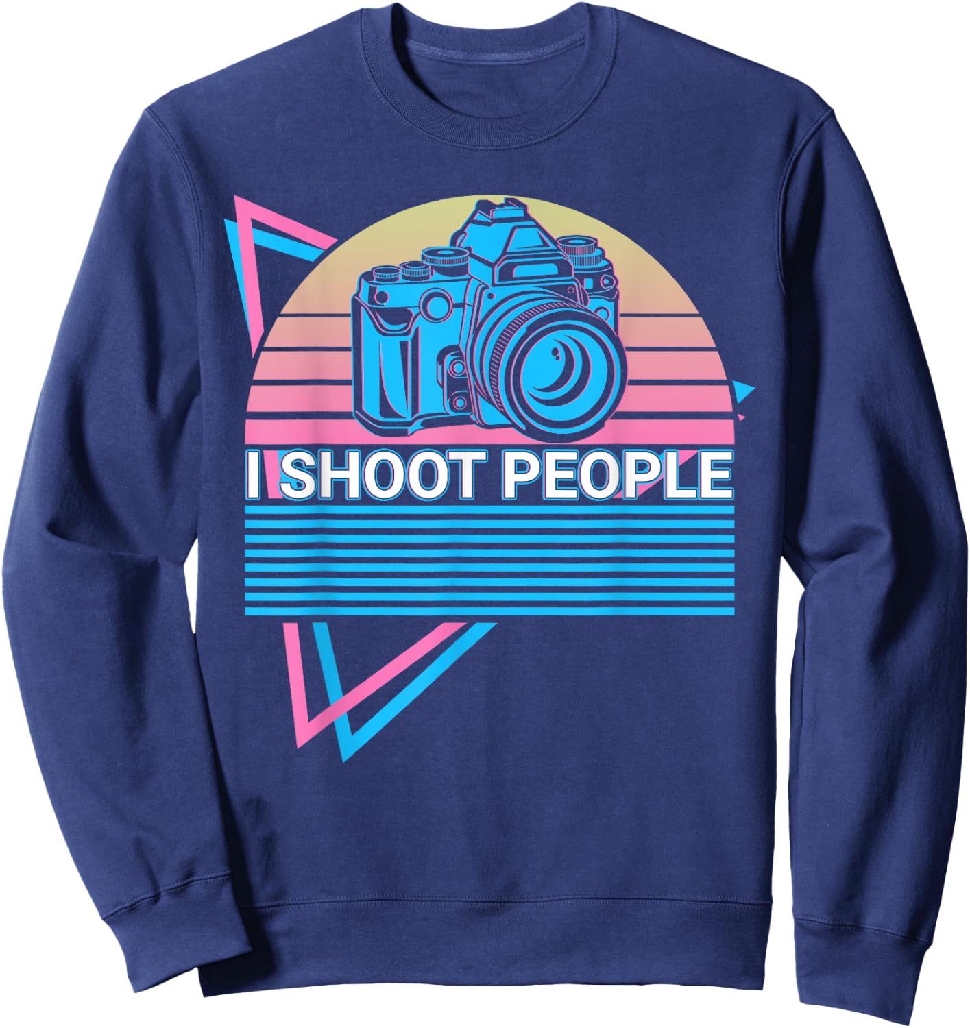 Camera Photography Photographer Retro I Shoot People Sweatshirt - Sweatshirt | Navy