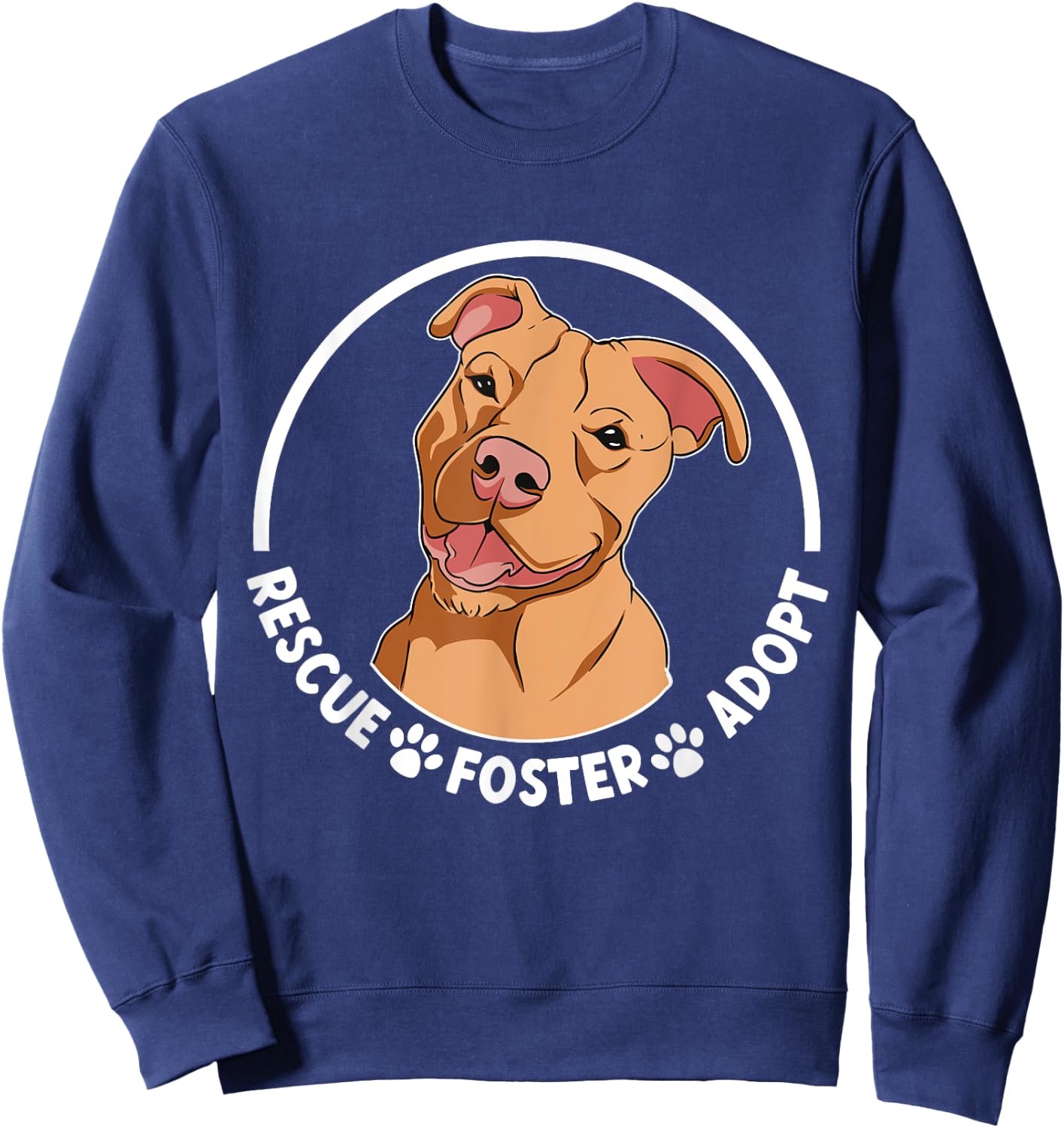 Pitbull Rescue Pitbull Adoption Pittie Rescue Sweatshirt - Sweatshirt | Navy