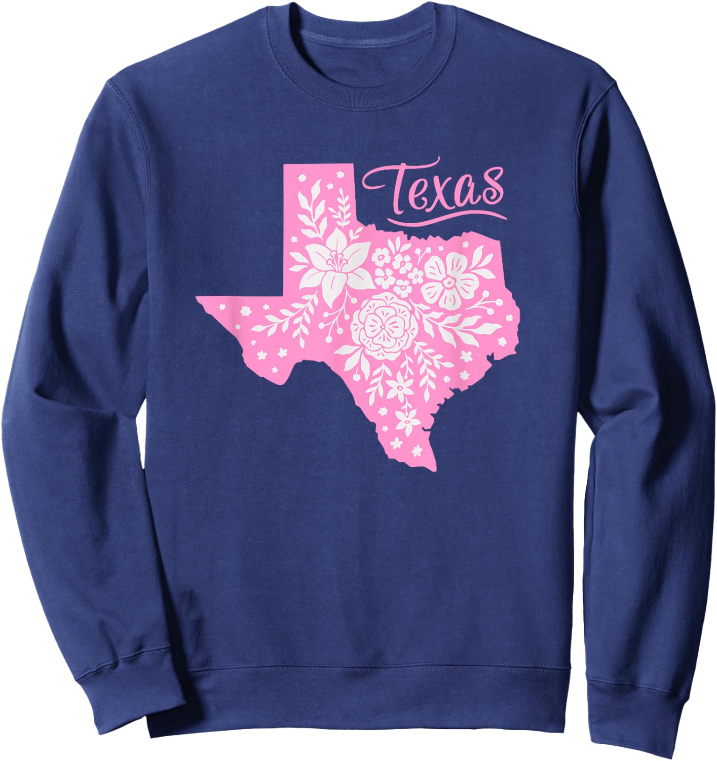 TEXAS Flower Floral Home State Texan Design Sweatshirt - Sweatshirt | Navy