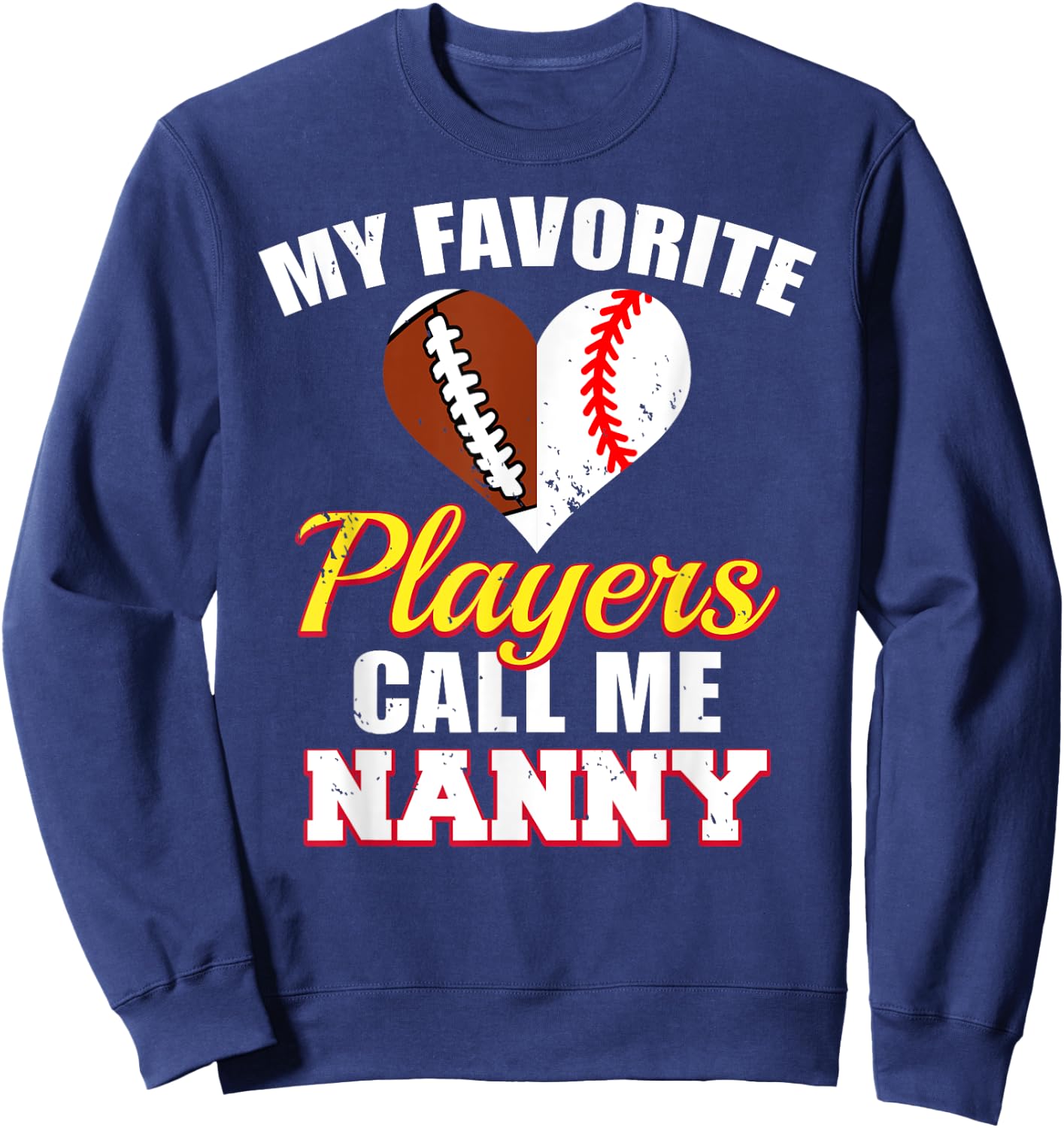 My Favorite Players Call Me Nanny Football Baseball Nanny Sweatshirt - Sweatshirt | Navy