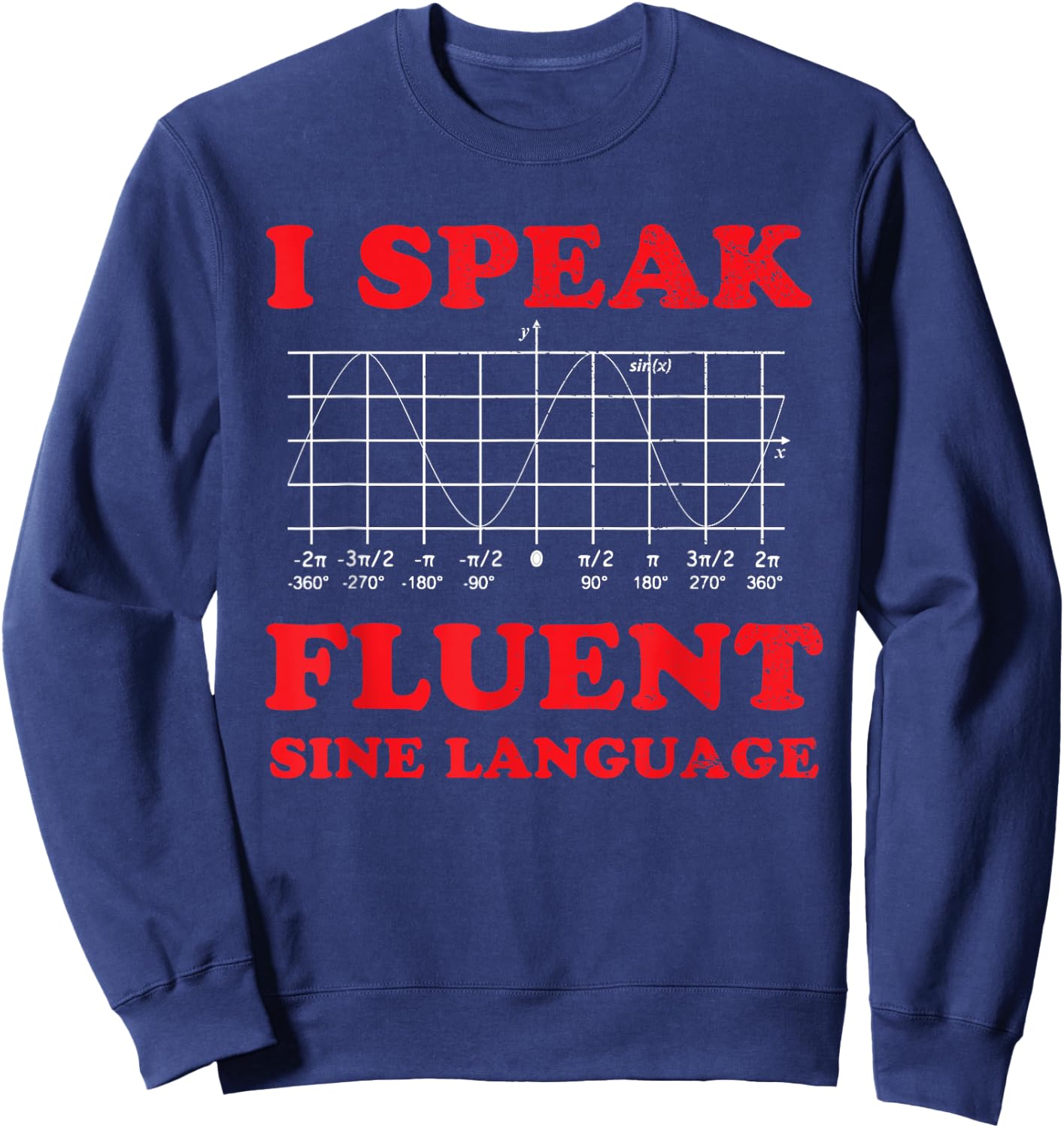 Funny Math Teacher Trigonometry Sine Wave Trig Calculus Joke Women Sweatshirt - Sweatshirt | Navy