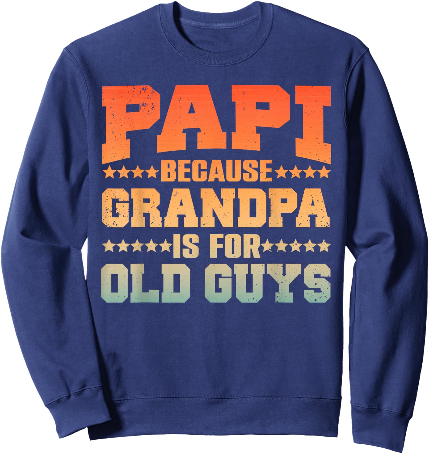 Cool Papi Design For Papi Men Grandpa Parent Father's Day Sweatshirt - Sweatshirt | Navy