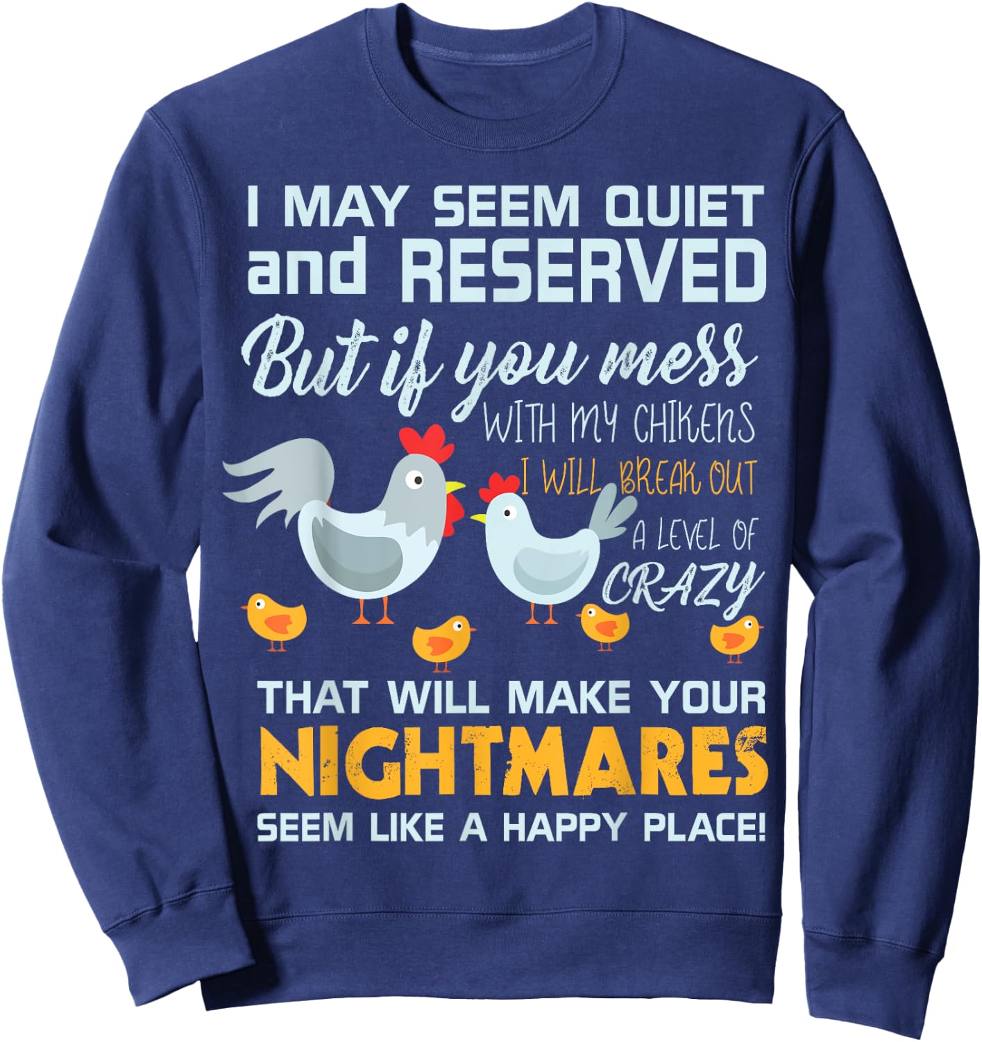 Chicken Farmer Gifts Funny Don't Mess With My Chickens Sweatshirt - Sweatshirt | Navy