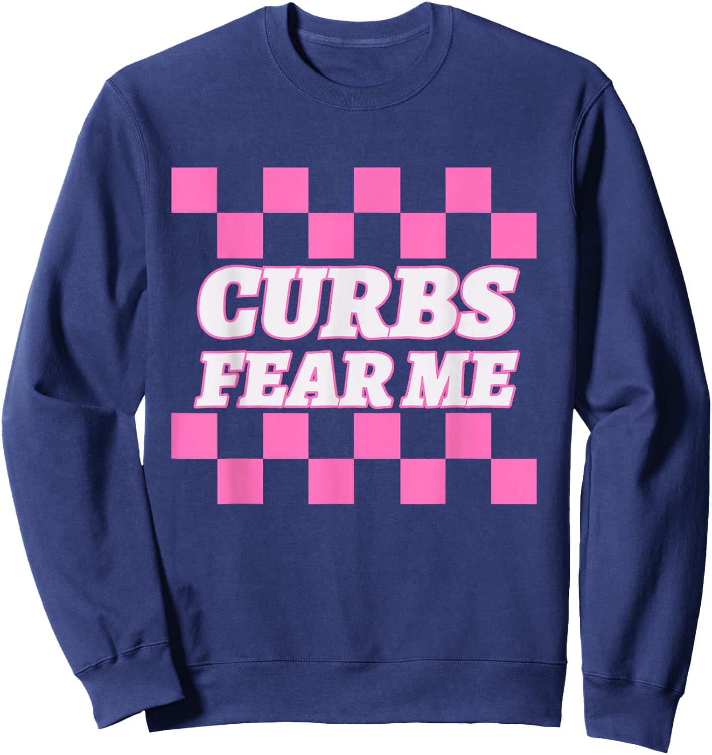 Funny New Driver Curbs Fear Me Bad Drivers Sweatshirt - Sweatshirt | Navy