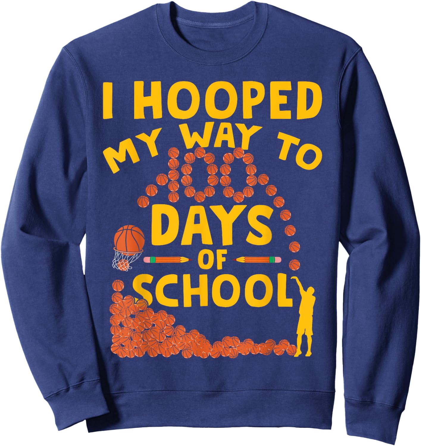 Funny 100 Days Of School 100th Day Of School Basketball Sweatshirt - Sweatshirt | Navy