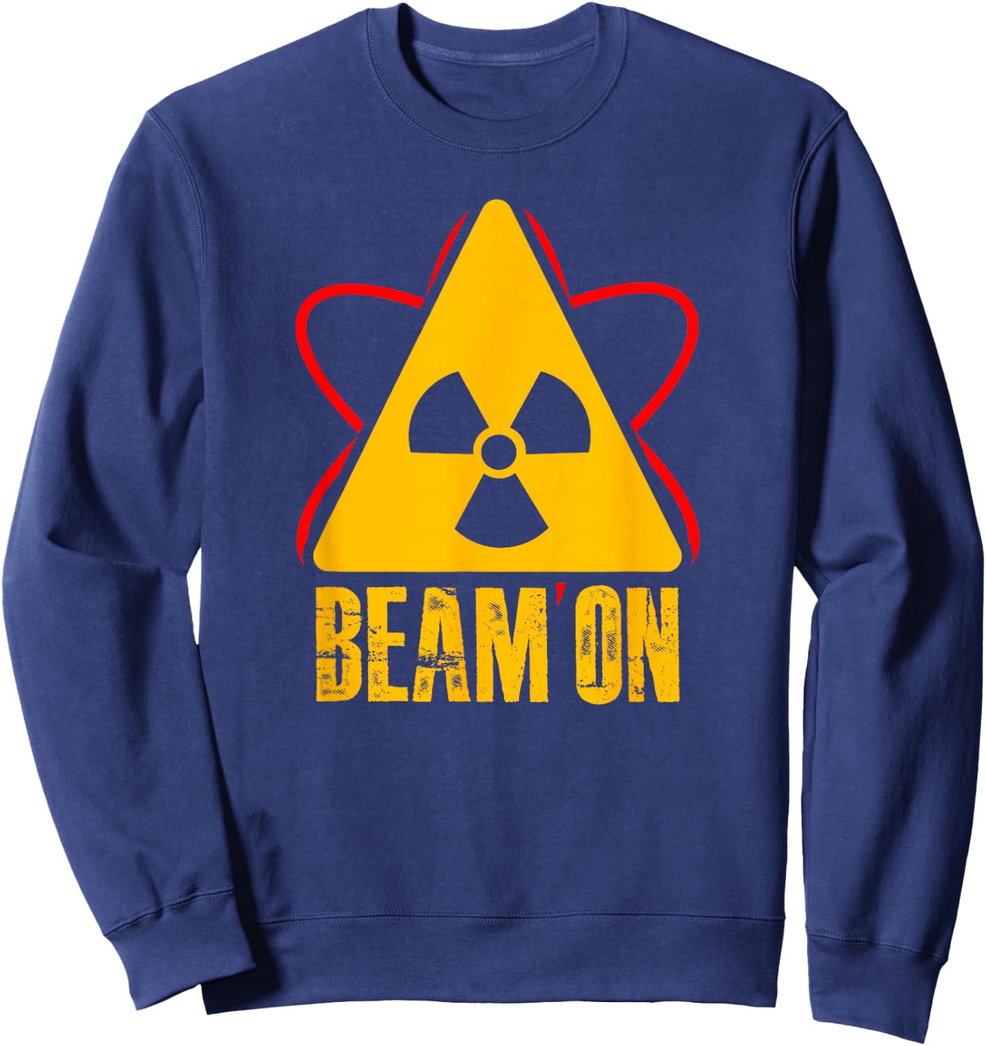 Beam On Radiation Therapy Rad Tech Week Xray Radiologists Sweatshirt - Sweatshirt | Navy