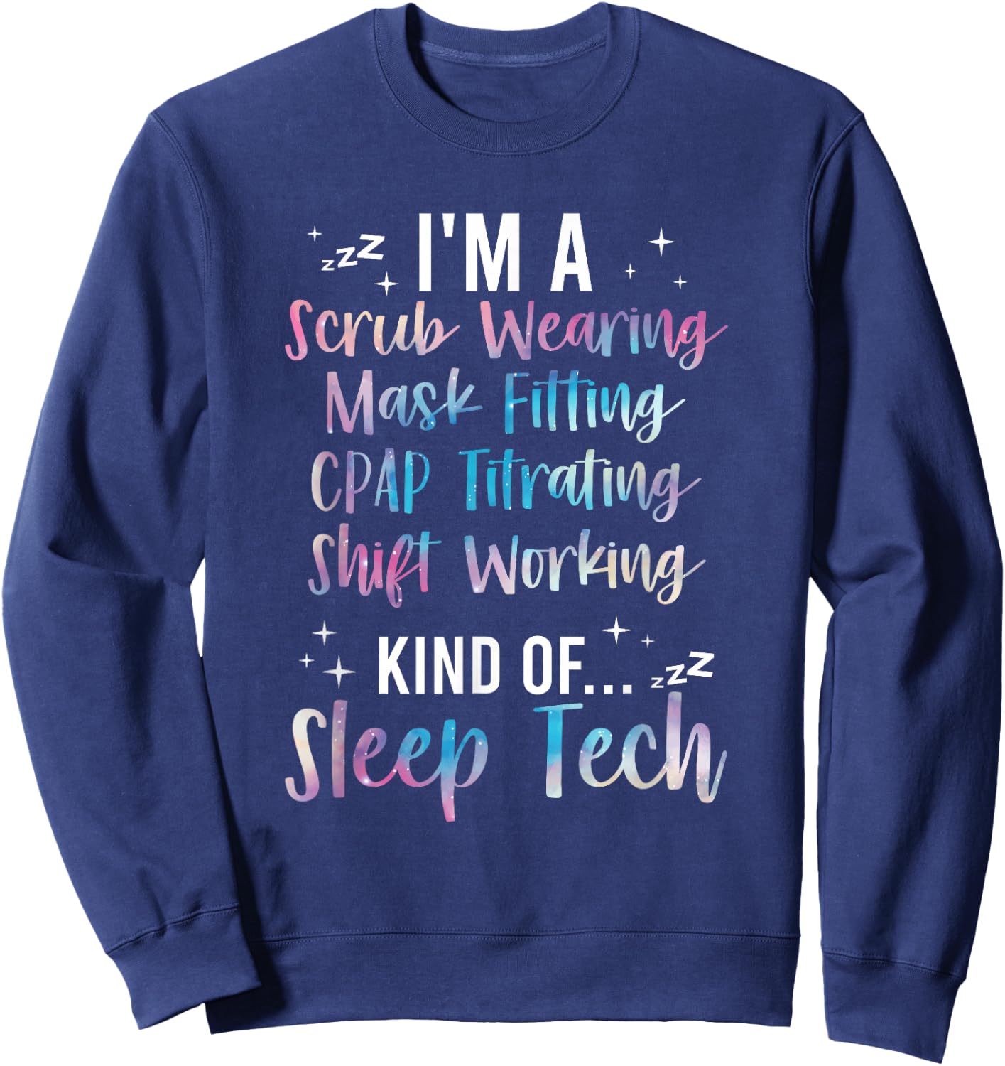 I'm A Sleep Tech Definition Sleep Technologist Sweatshirt - Sweatshirt | Navy