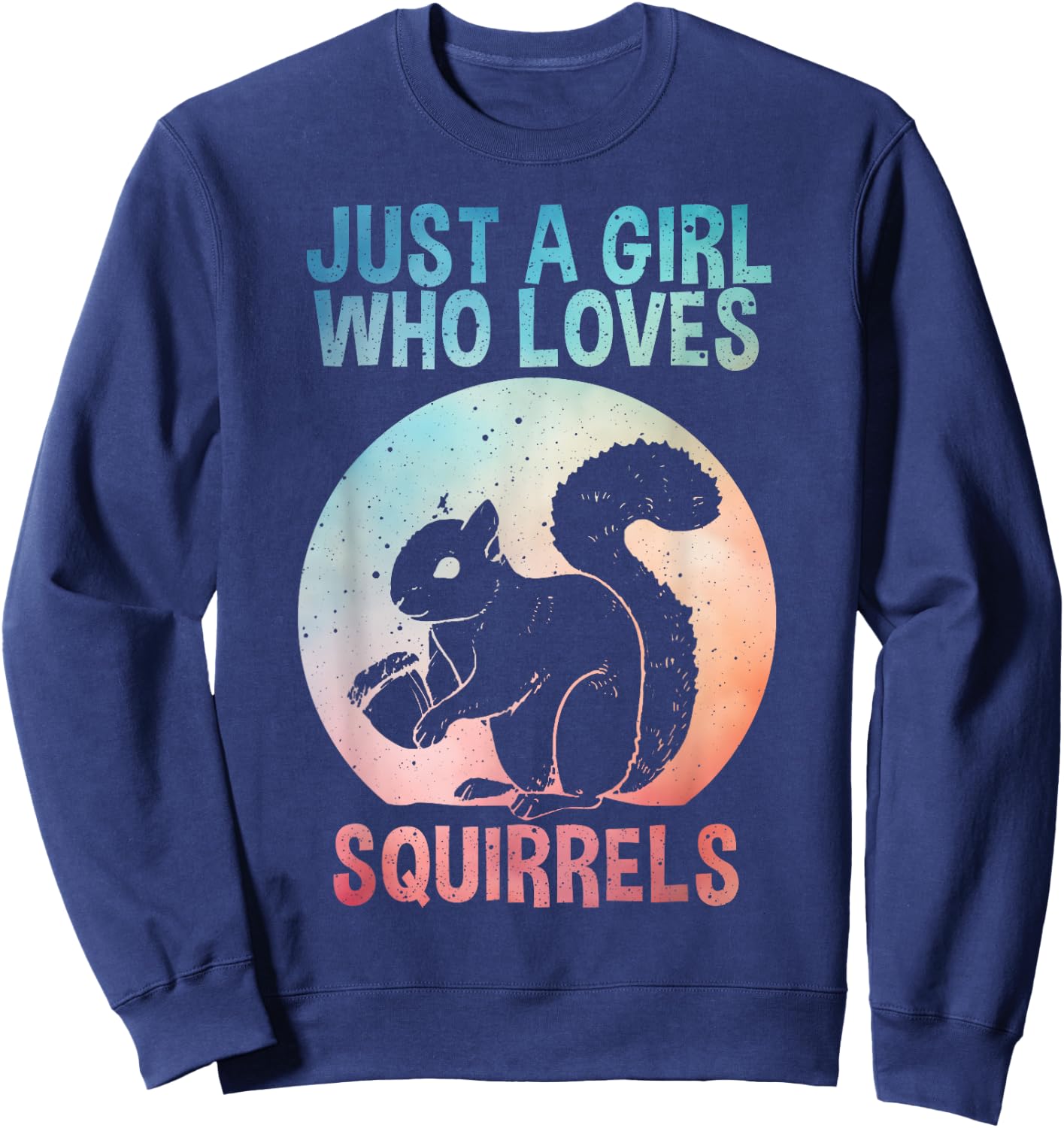 Funny Squirrel Designs For Girls Women Mom Chipmunk Lovers Sweatshirt - Sweatshirt | Navy