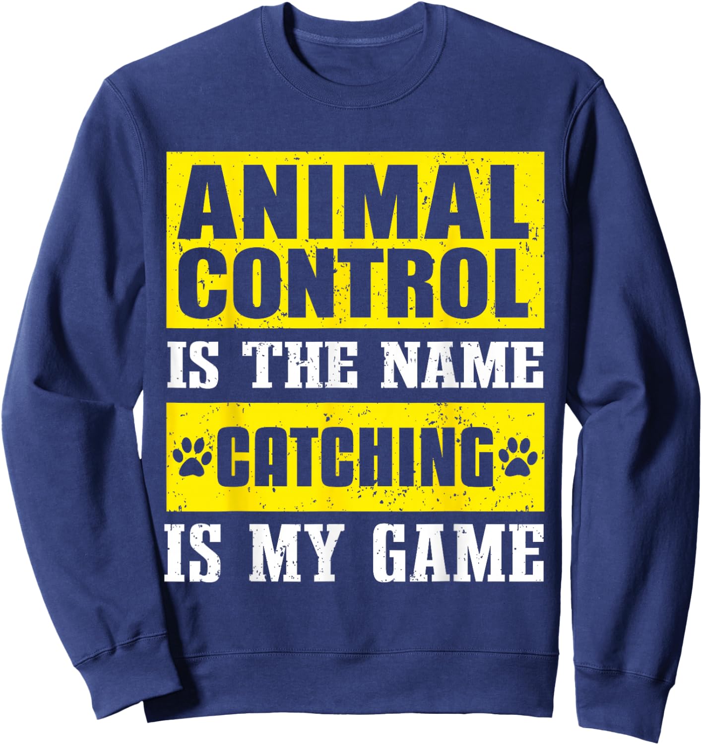 Animal Control Officer Design & Professional Dog Catcher Sweatshirt - Sweatshirt | Navy