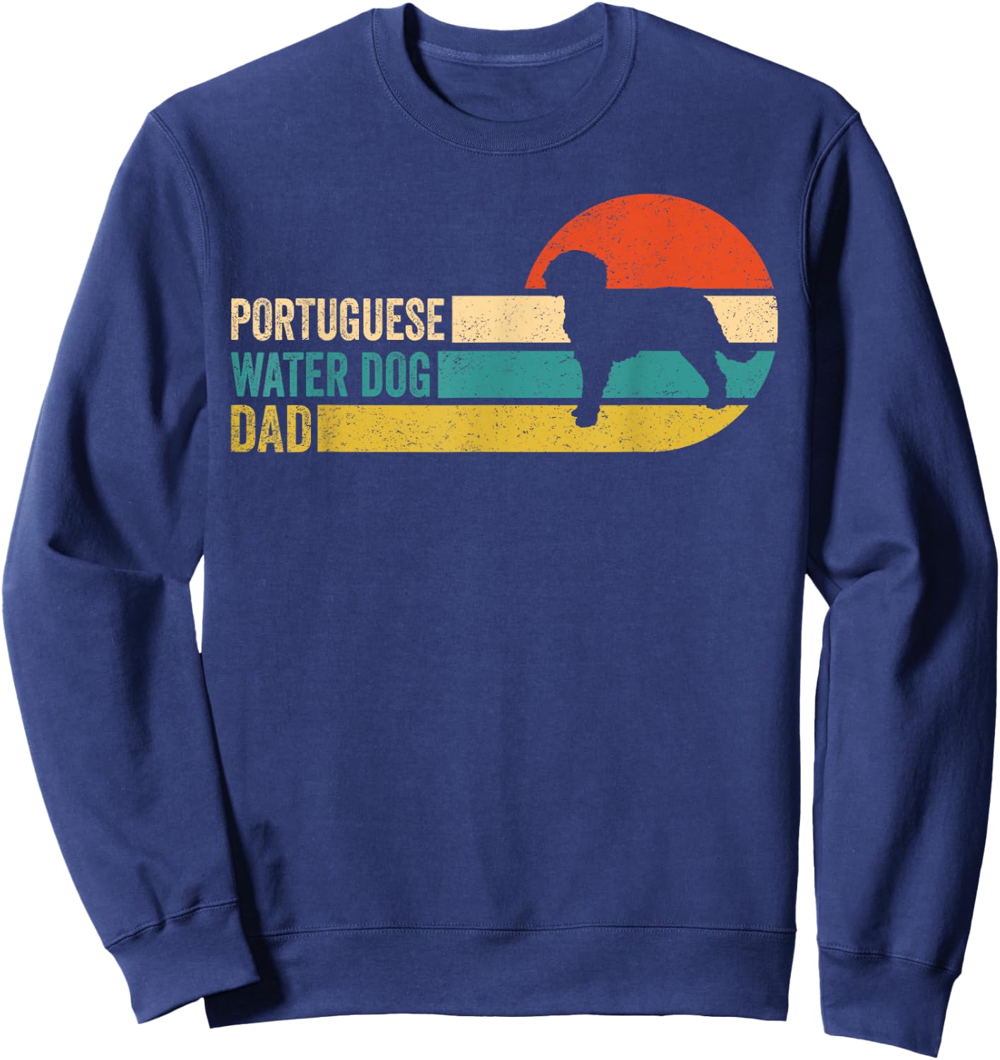 Portuguese Water Dog - Dad Father's Day Pet Dog Breed Pet Sweatshirt - Sweatshirt | Navy