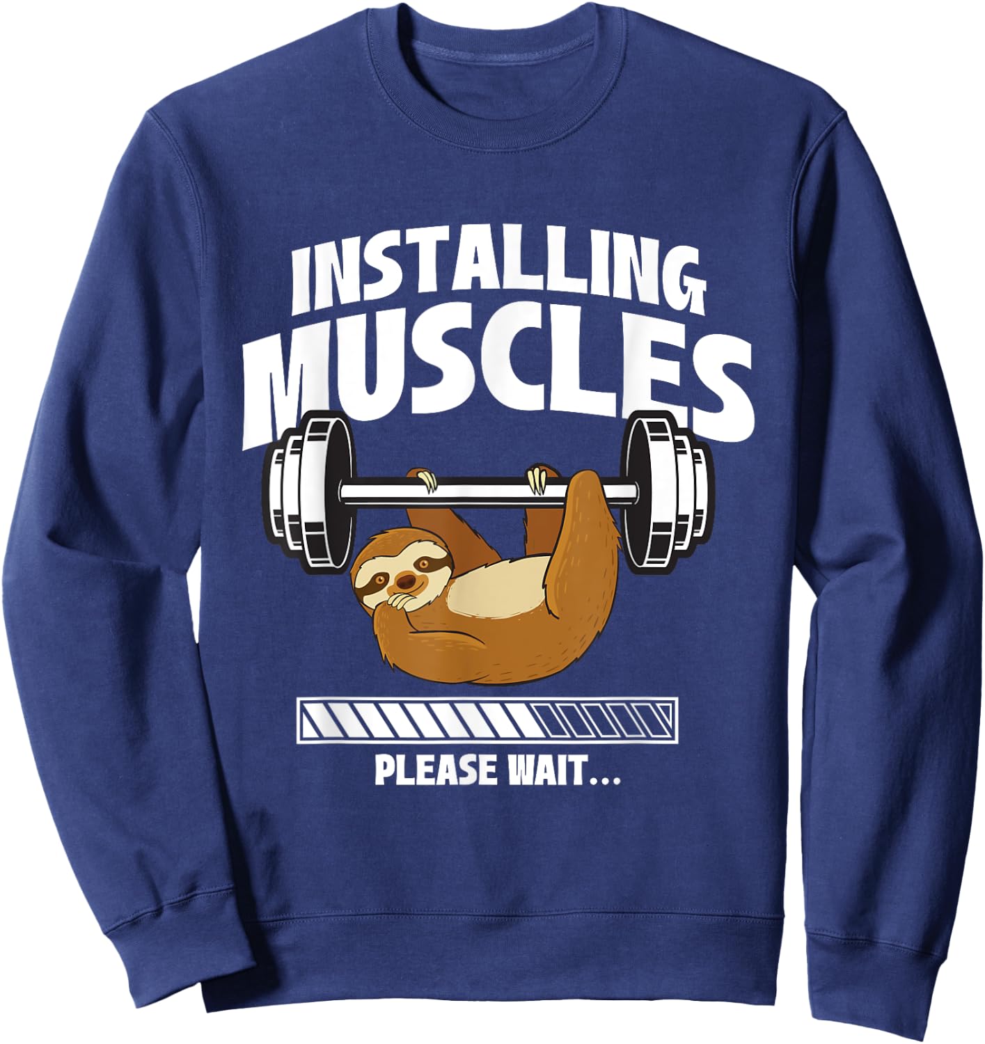Installing Muscles Please Wait - Gym Exercise Sloth Lover Sweatshirt - Sweatshirt | Navy