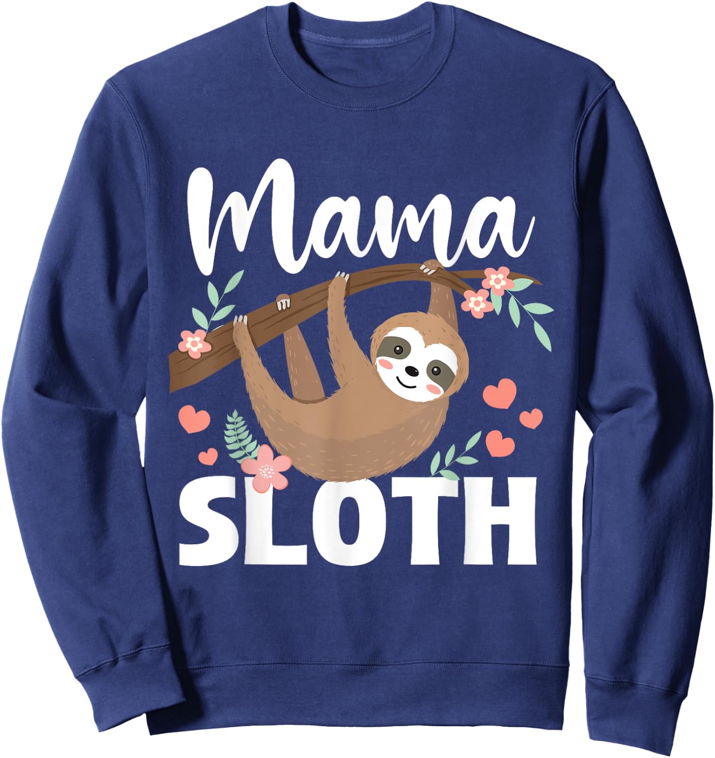 Mama Sloth - Mother's Day Wildlife Animal Lover Zookeeper Sweatshirt - Sweatshirt | Navy