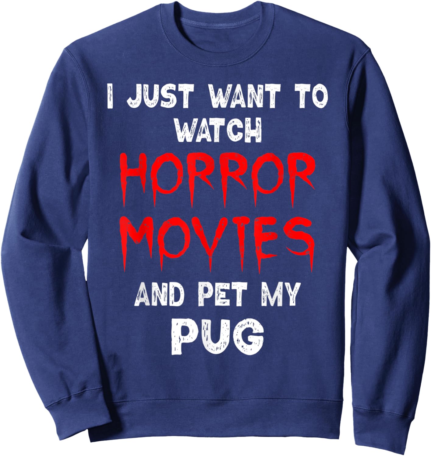 Horror Movie Shirt Funny Pug Dog Horror Film Lover Women Sweatshirt - Sweatshirt | Navy