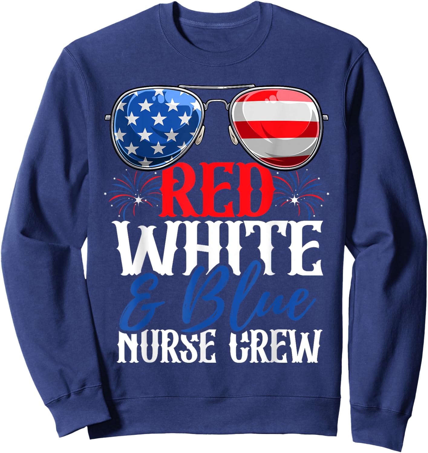 Red White And Blue Nurse Crew 4th Of July American Flag Sweatshirt - Sweatshirt | Navy