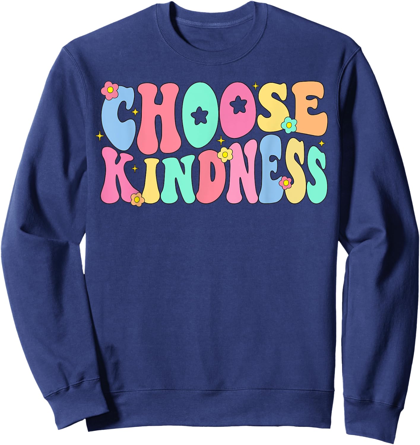 Choose Kindness Be Kind Inspirational Teacher Women Kids Sweatshirt - Sweatshirt | Navy