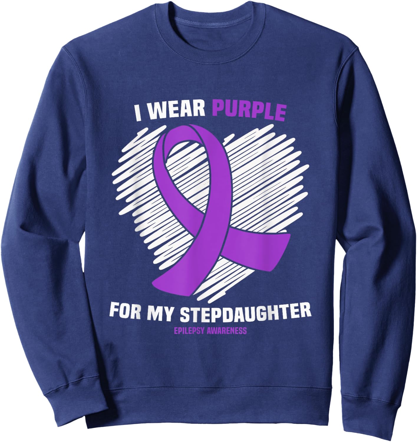 I Wear Purple For My Stepdaughter Epilepsy Awareness Sweatshirt - Sweatshirt | Navy