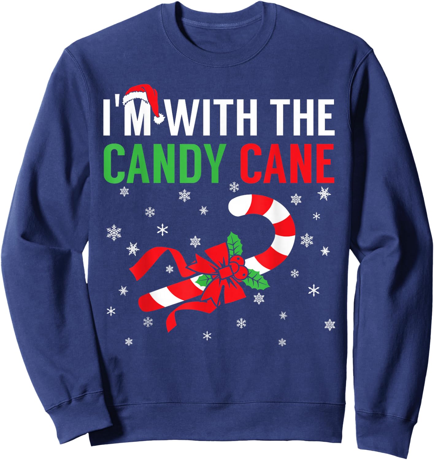 I’m With The Candy Cane Funny Christmas Candy Lover X-mas Sweatshirt - Sweatshirt | Navy
