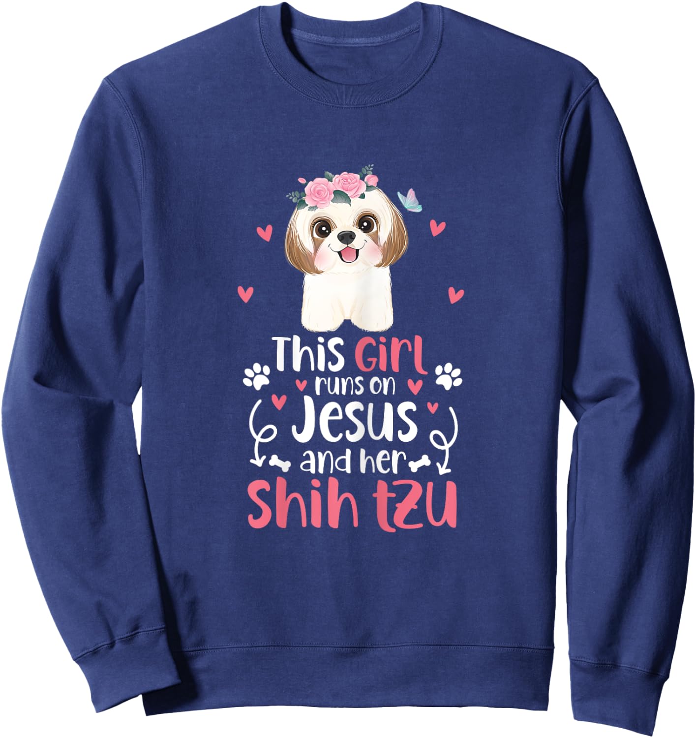 Shih Tzu This Girl Runs On Jesus And Shih Tzu Dog Sweatshirt - Sweatshirt | Navy