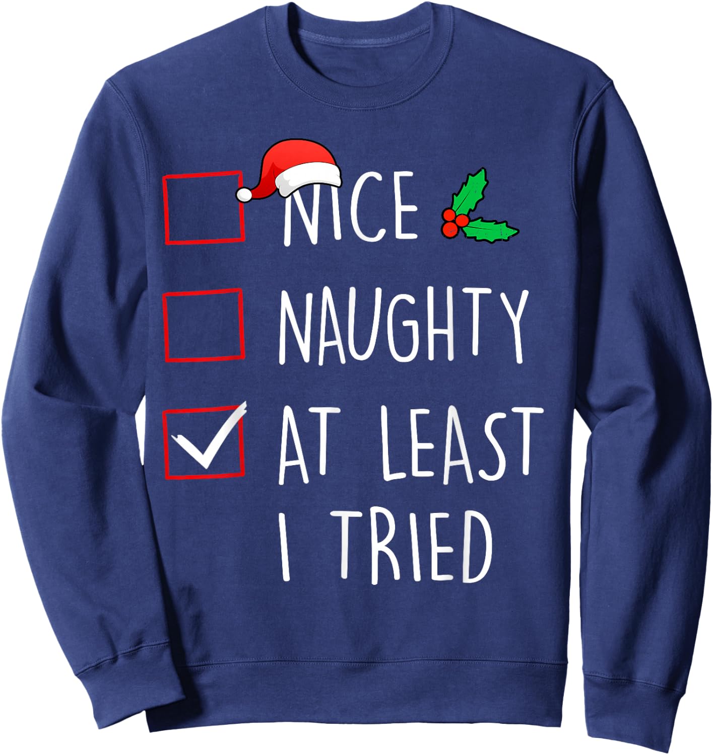 Nice Naughty At Least I Tried Christmas Family Matching Sweatshirt - Sweatshirt | Navy