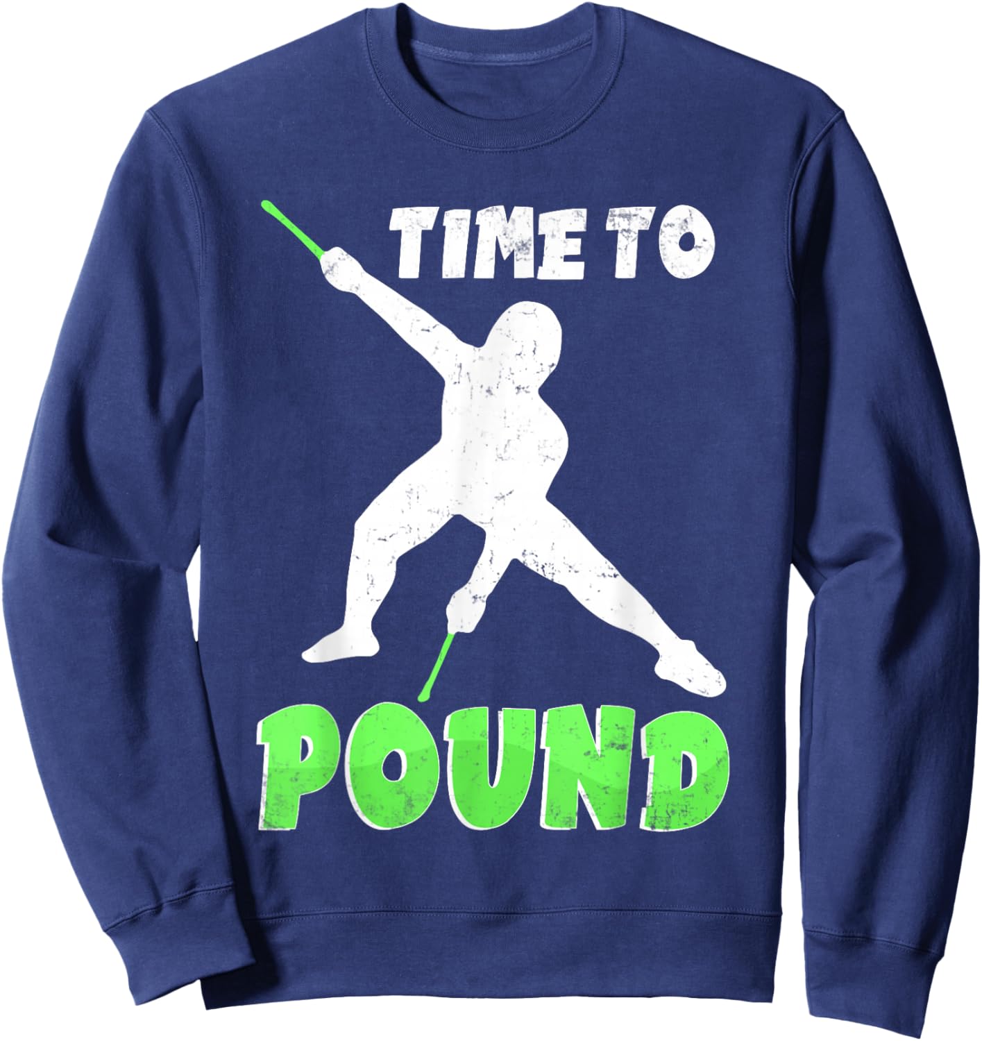 Time to Pound - Workout Fitness for Instructors & Rockers Sweatshirt - Sweatshirt | Navy