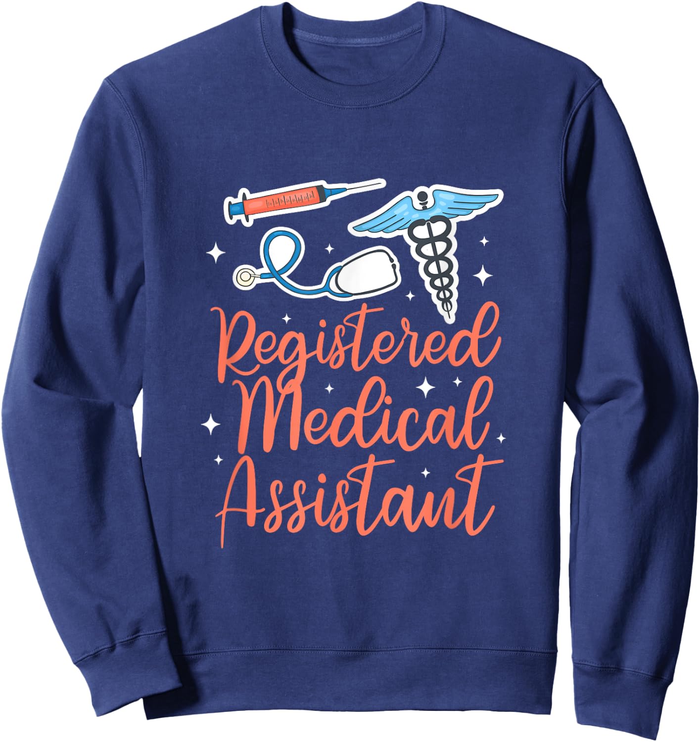 Registered Medical Assistant Medical Assistant Week Sweatshirt - Sweatshirt | Navy
