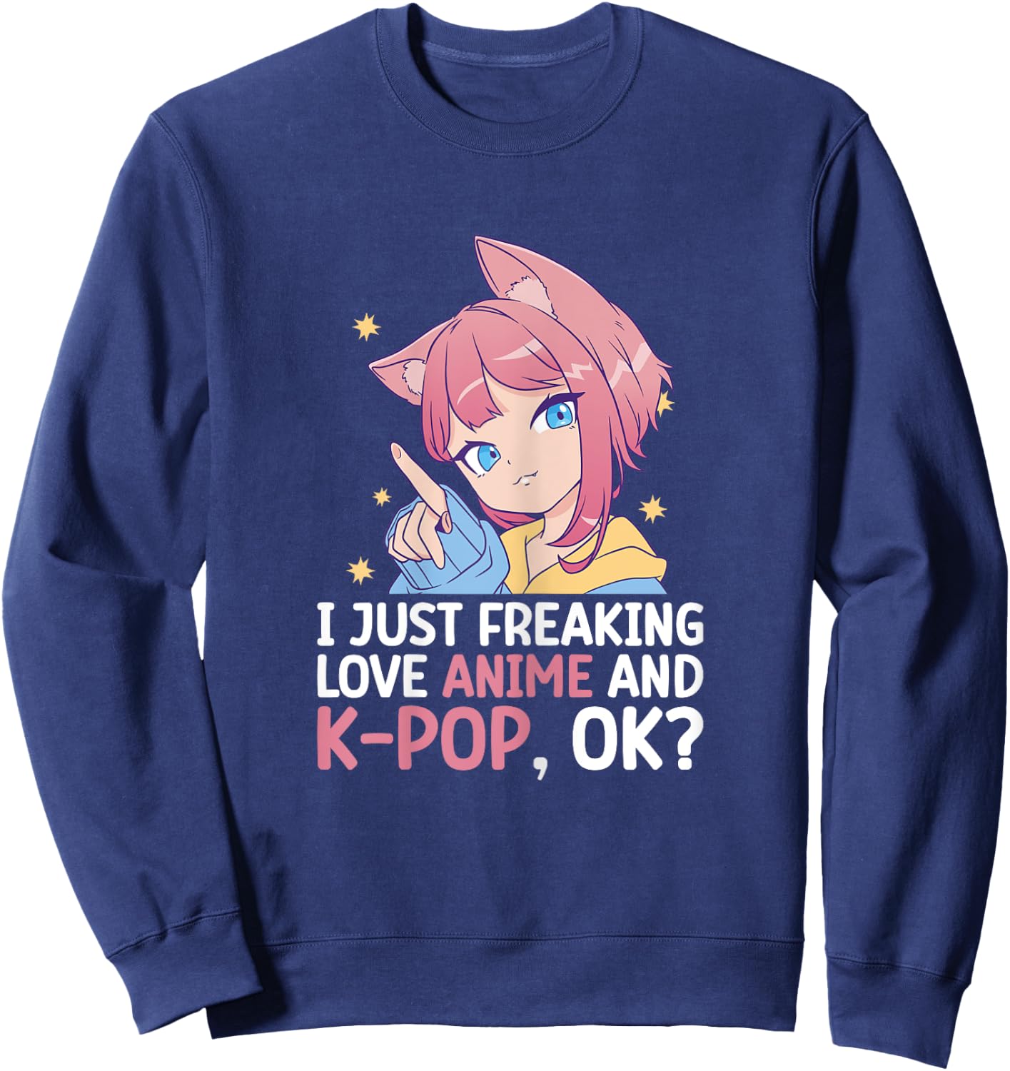 I Just Freaking Love Anime And K-Pop Kdrama Kpop Teen Girl Sweatshirt - Sweatshirt | Navy