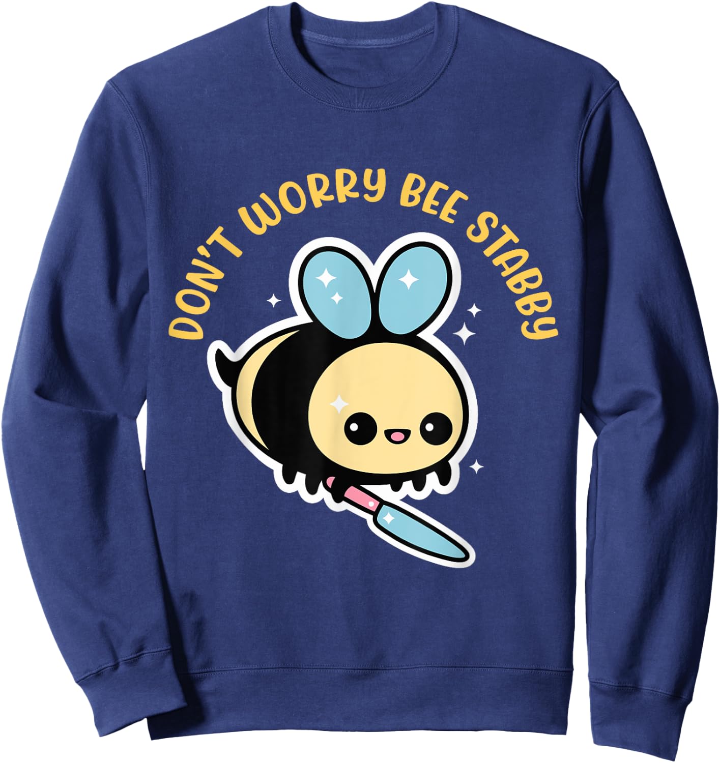 Don't Worry Bee Happy Whisperer Funny Bee Knife Quote Sweatshirt - Sweatshirt | Navy
