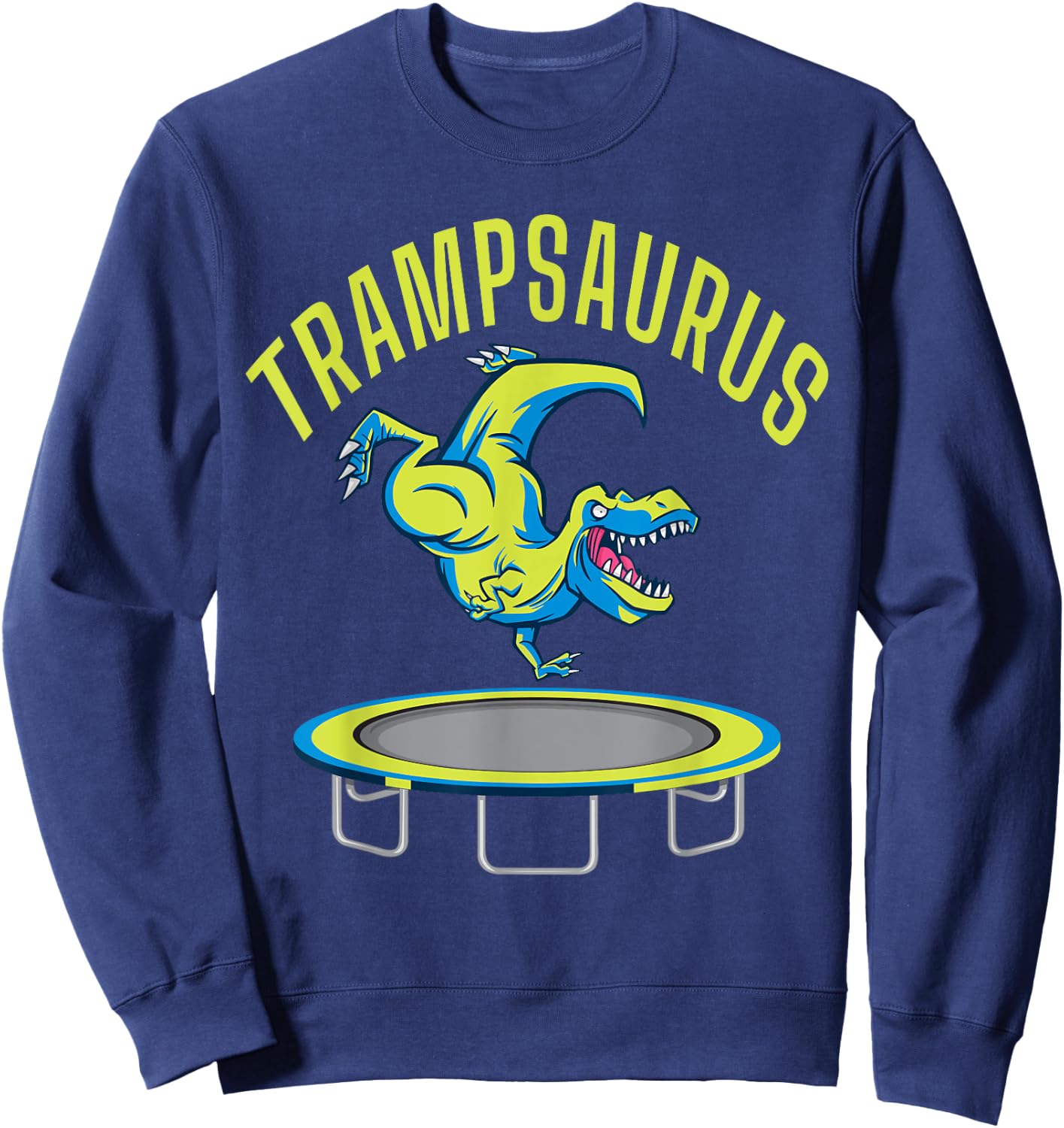 Bounce Jump Trampsaurus Dinosaur T Rex Trampoline Sweatshirt - Sweatshirt | Navy