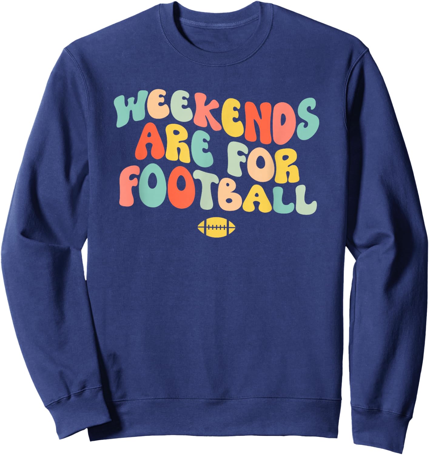 Weekends Are For Football Sweatshirt - Sweatshirt | Navy