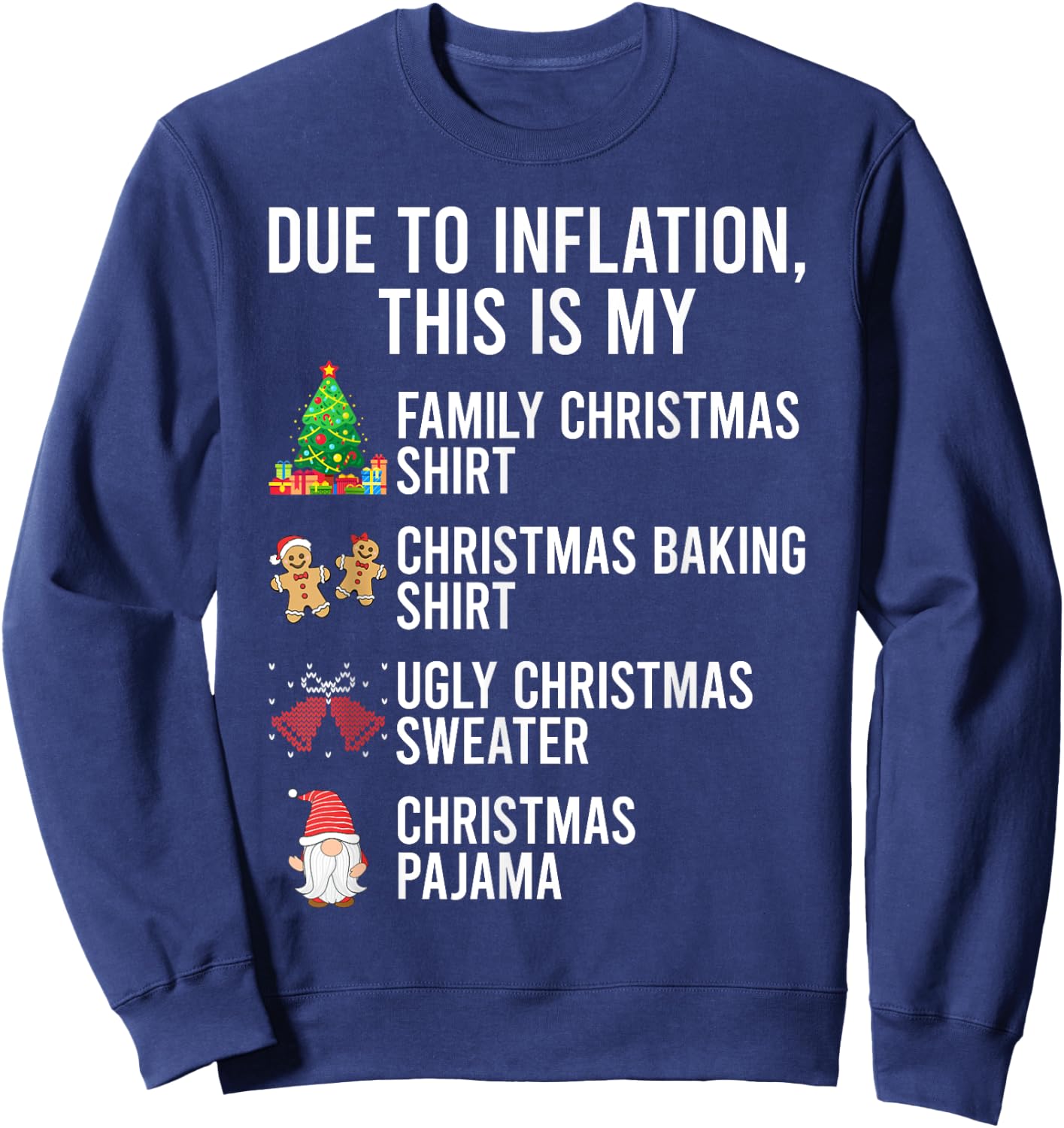 Due To Inflation This Is My Christmas Shirt Sweatshirt - Sweatshirt | Navy