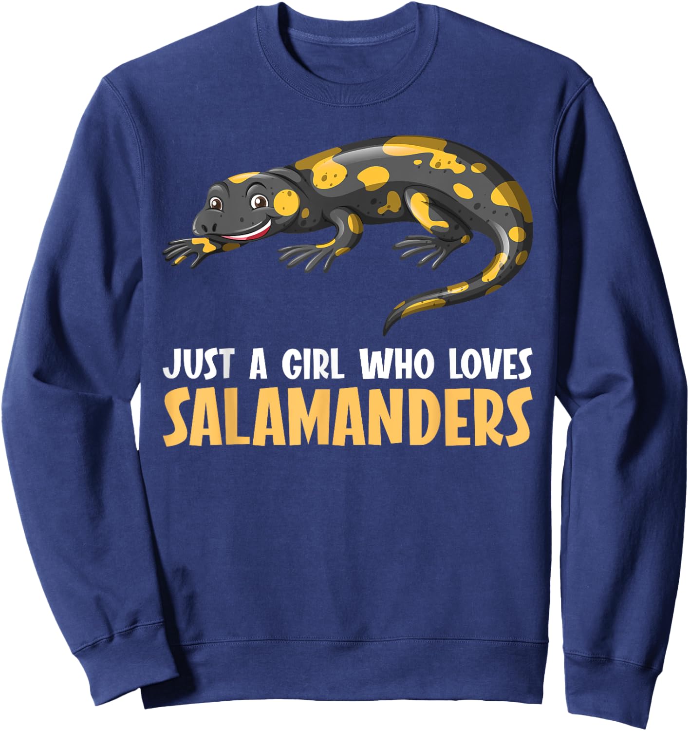 Just a girl who loves Salamanders Salamander Sweatshirt - Sweatshirt | Navy