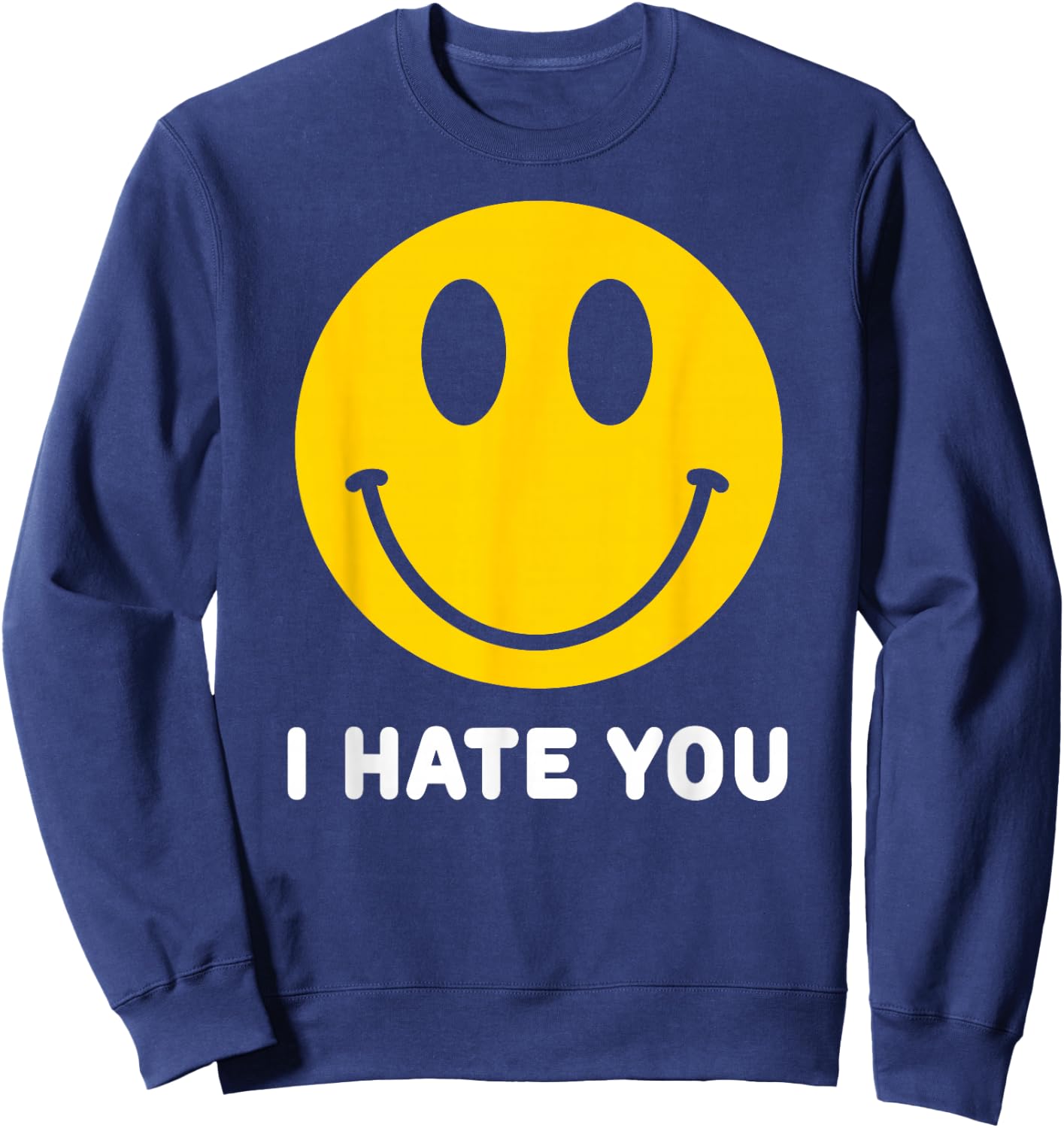 Retro Vintage Yellow Happy Smile Face Emoticon I Hate You Sweatshirt - Sweatshirt | Navy