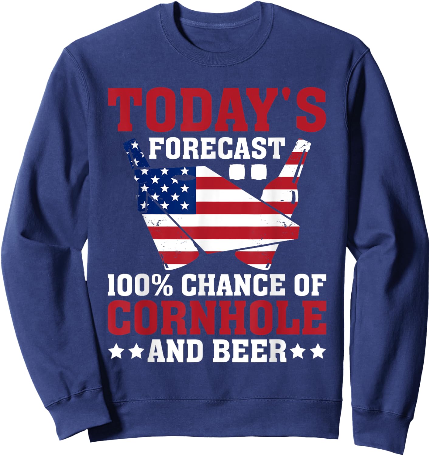 Cornhole and Beer Funny Todays Forecast 100% Chance Cornhole Sweatshirt - Sweatshirt | Navy