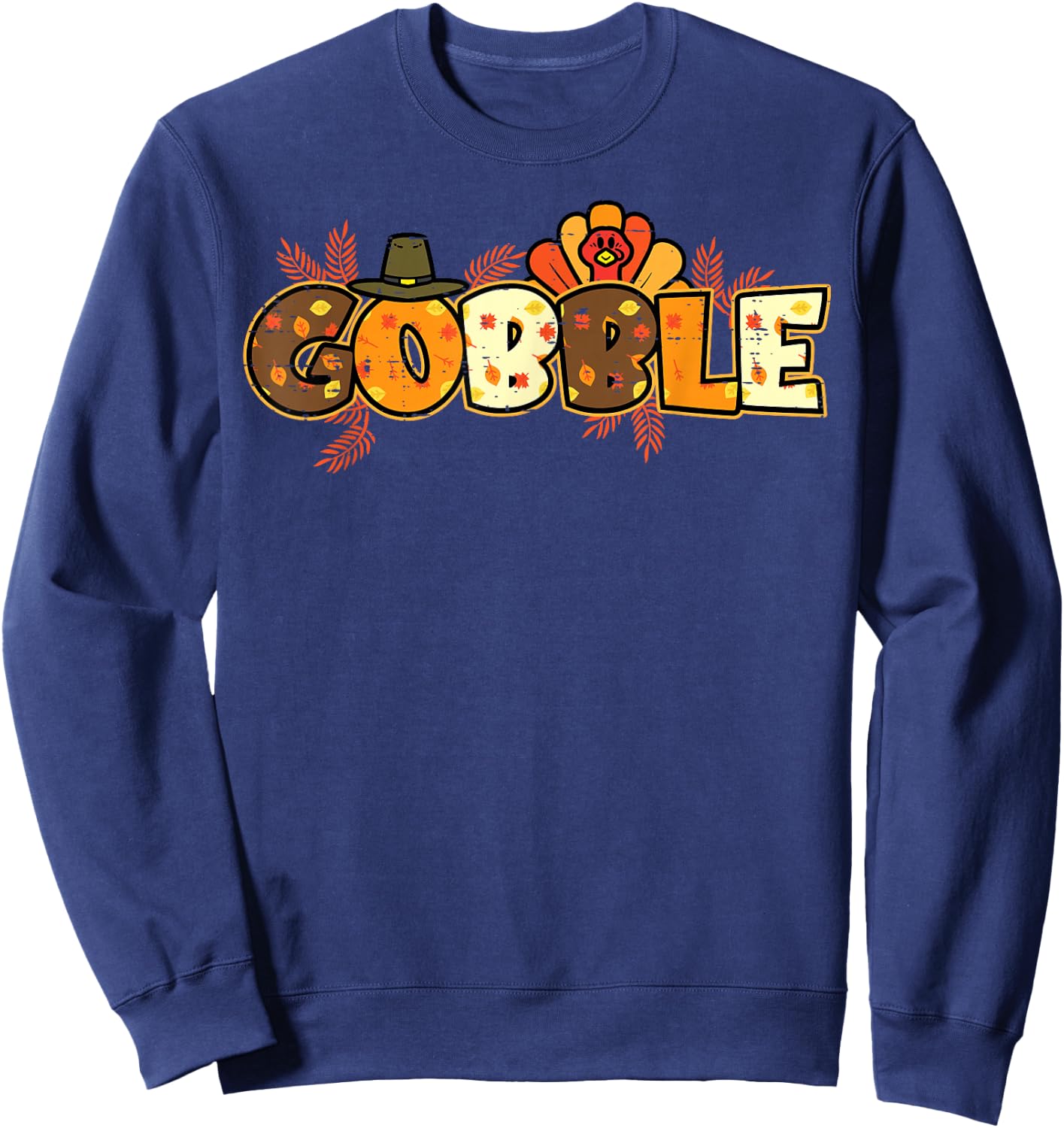 Gobble Turkey Cute Happy Thanksgiving Day Men Women Kids Sweatshirt - Sweatshirt | Navy