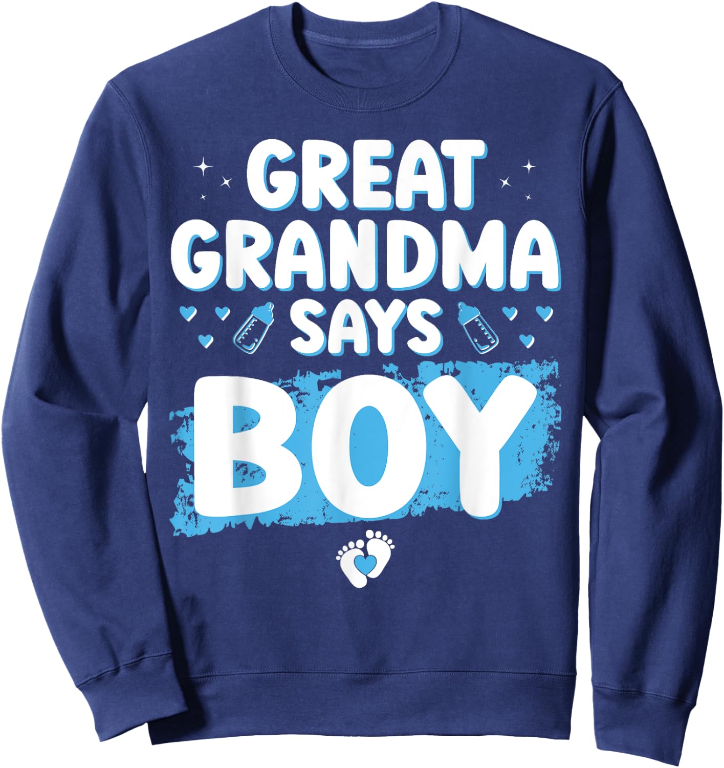 Gender Reveal Great Grandma Says Boy Baby Shower Shirt Party Sweatshirt - Sweatshirt | Navy