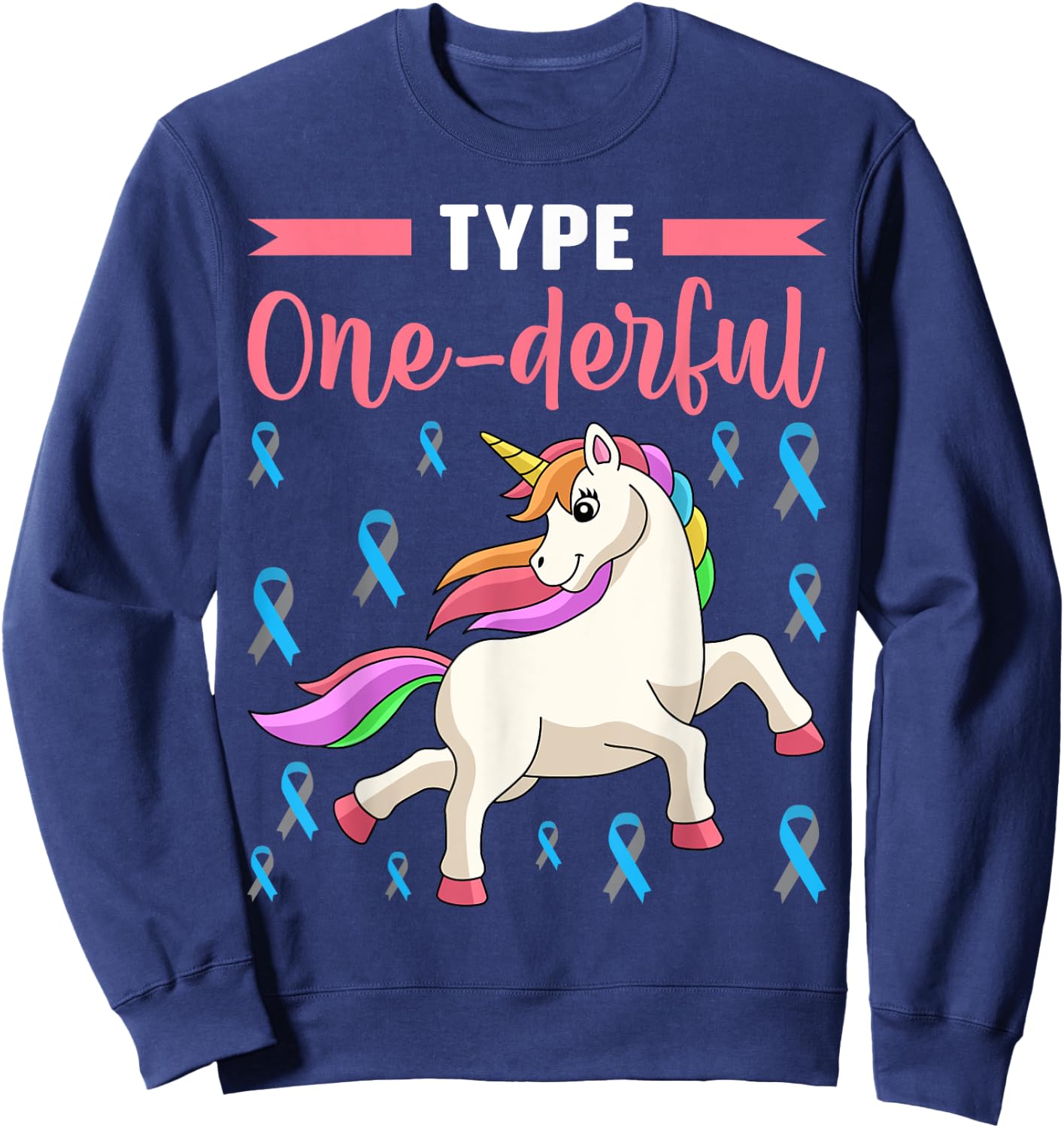 Type One-derful made for a Diabaetes Type One Sweatshirt - Sweatshirt | Navy