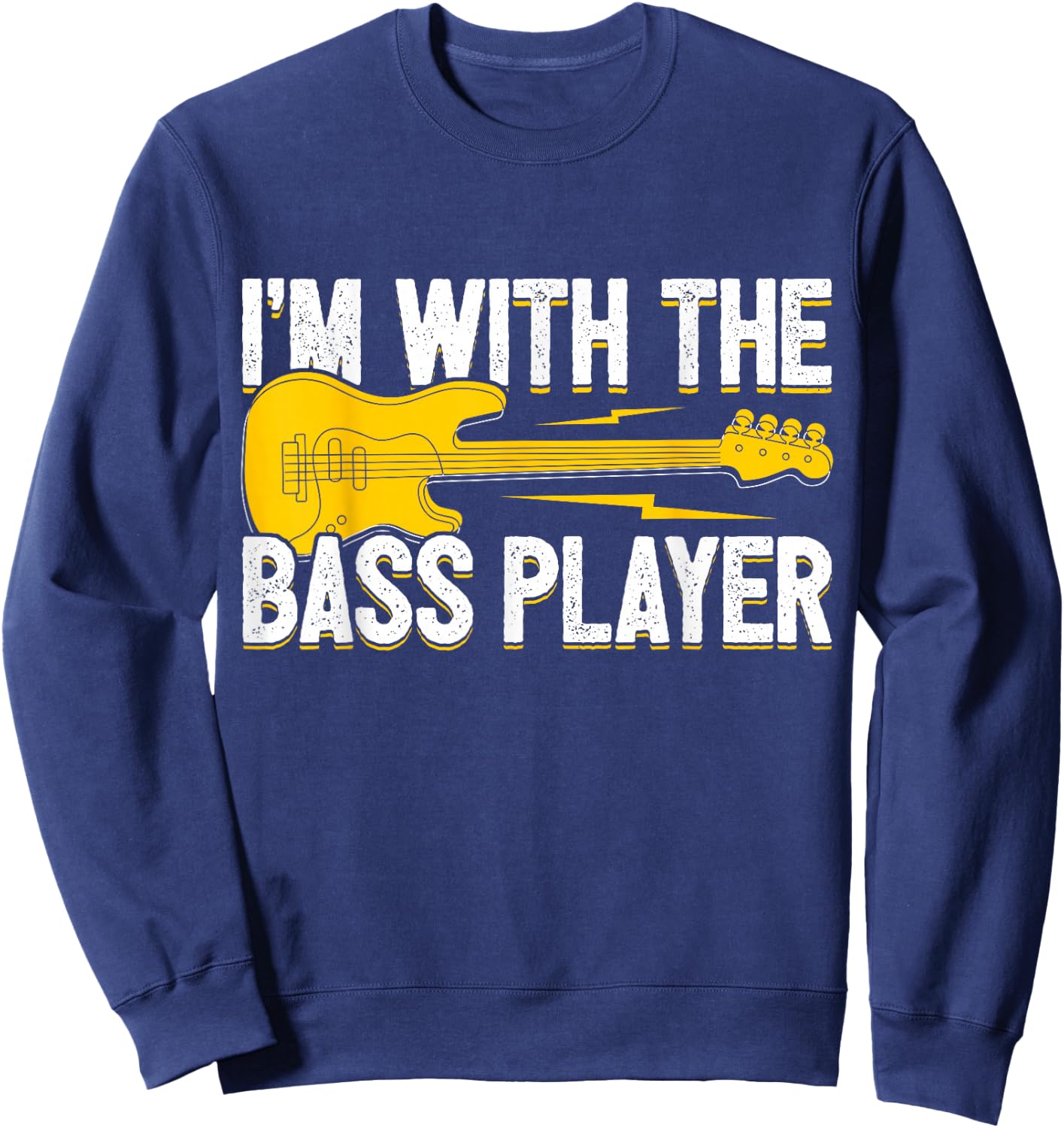 I'm With The Bass Player Wife Bassist Girlfriend Bass Player Sweatshirt - Sweatshirt | Navy