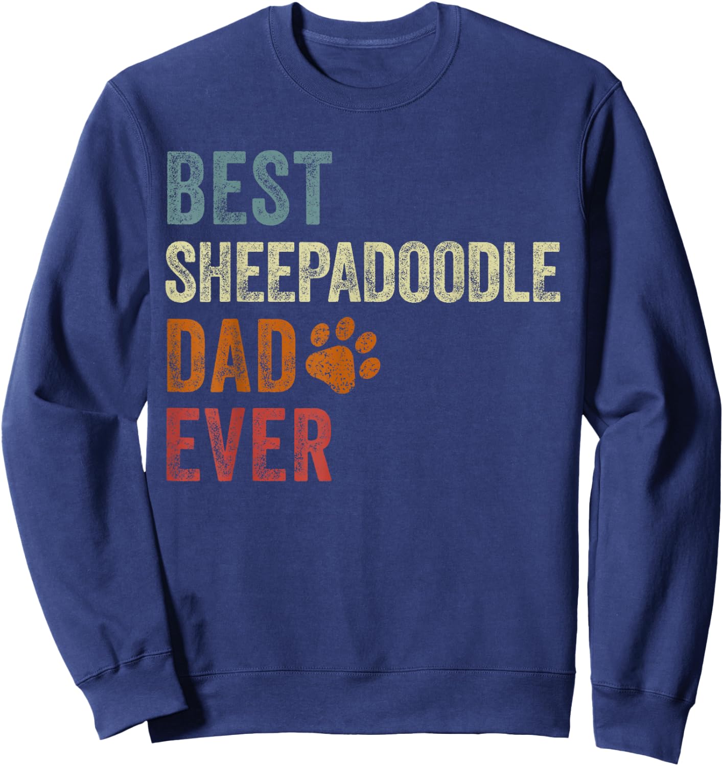 Retro Best Sheepadoodle Dad Ever Sheepadoodle Father's Day Sweatshirt - Sweatshirt | Navy