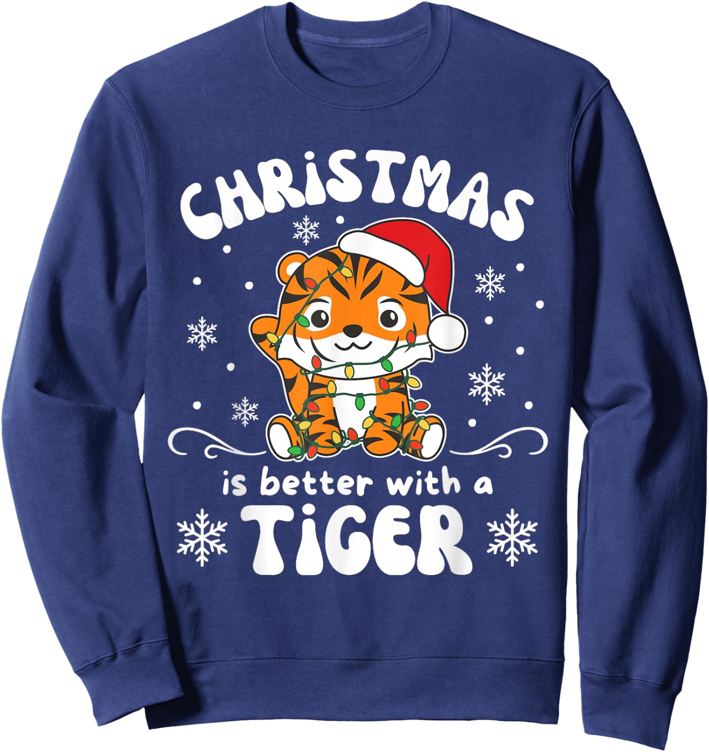 Christmas Is Better With A Tiger Cute Tigers Sweatshirt - Sweatshirt | Navy