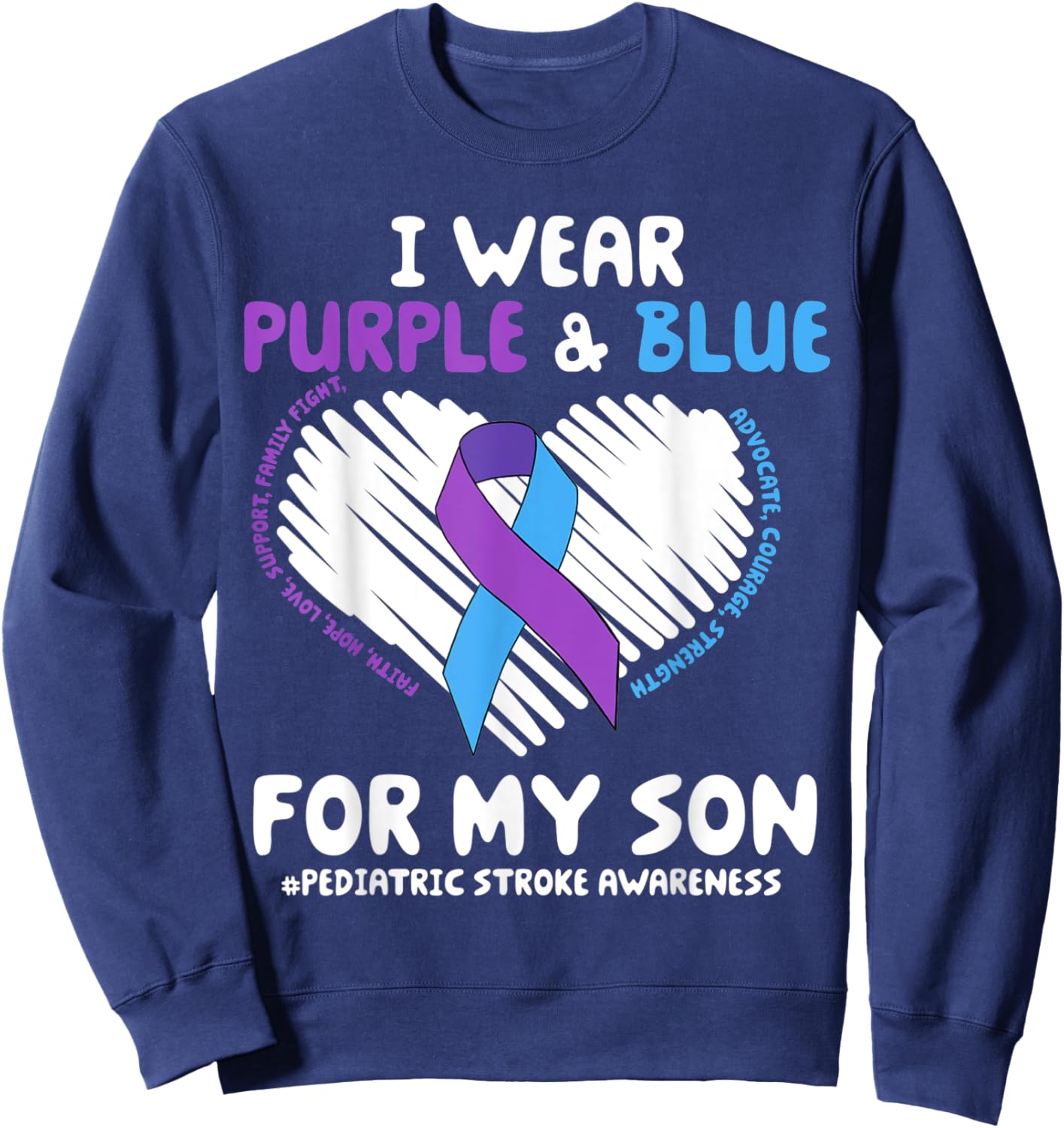 I Wear Purple & Blue For My Son Pediatric Stroke Awareness Sweatshirt - Sweatshirt | Navy
