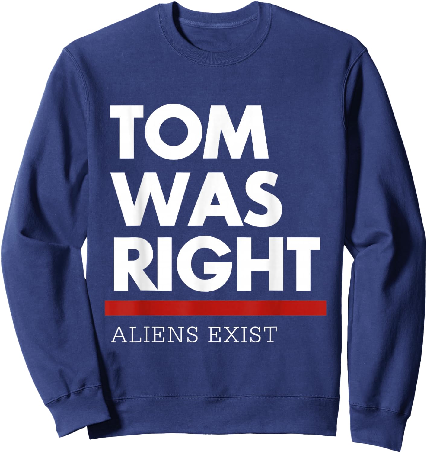 Tom Was Right Aliens Exist -Adults Black Short Sleeve Classic Fit Sweatshirt - Sweatshirt | Navy